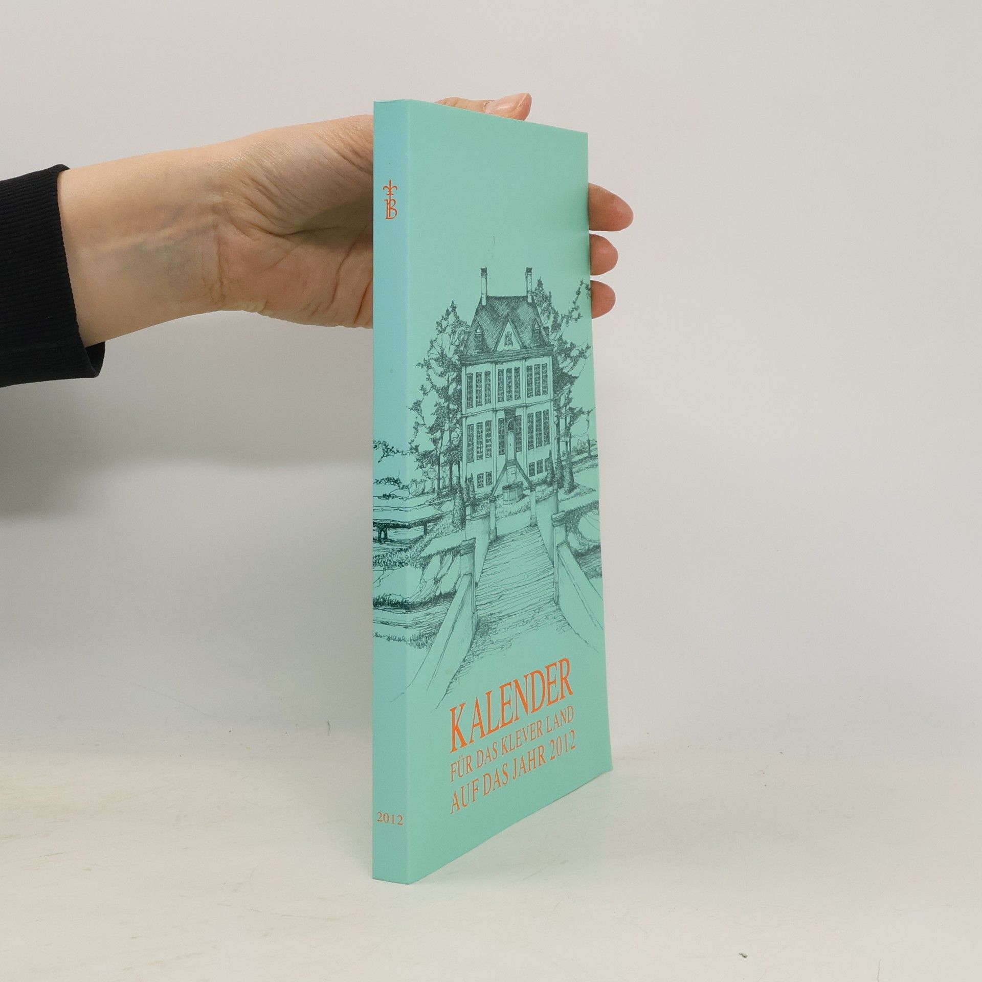 Autorenkollektiv Kalender für das Kleverland auf das Jahr 2012