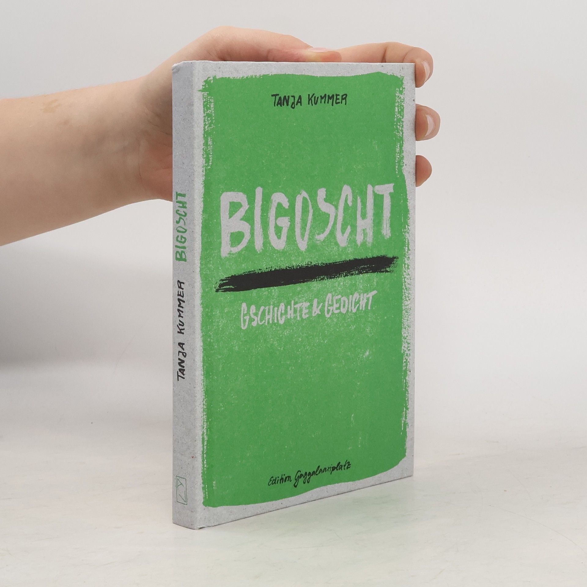 Tania Kummer Bigoscht. Gschichte & Gedicht