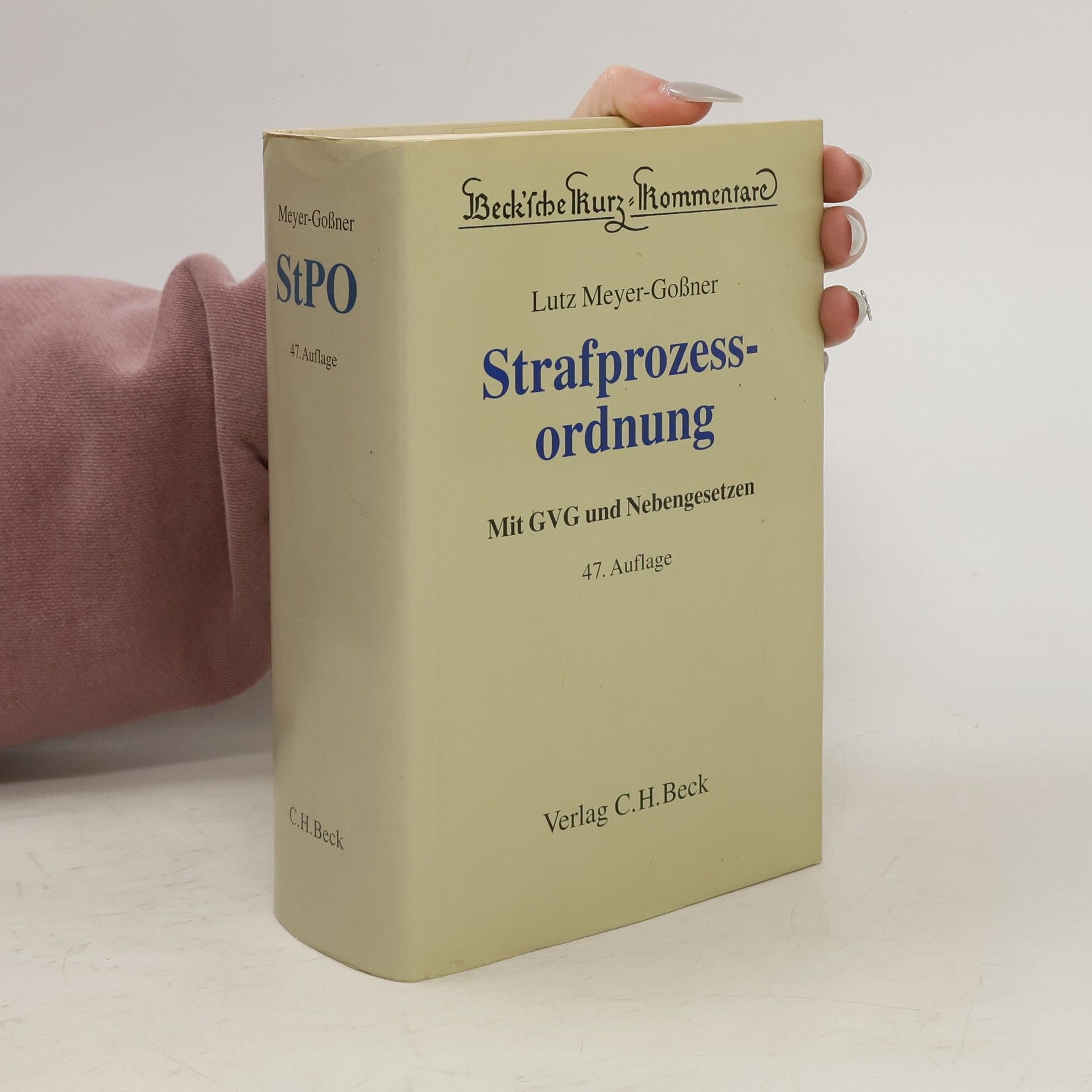 Beck'sche Kurz-Kommentare - 6: Strafprozessordnung, Gerichtsverfassungsgesetz, Nebengesetze und ergänzende Bestimmungen - 47. Auflage