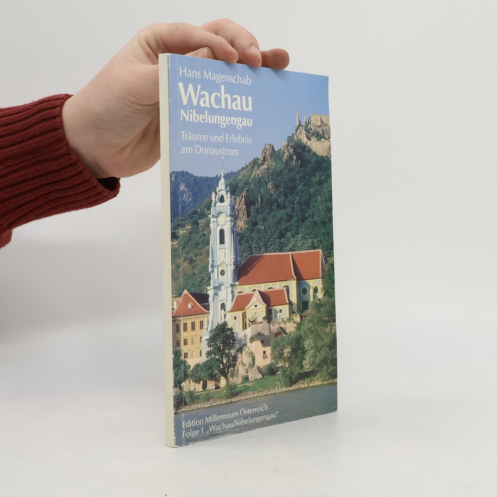 Hans Magenschab Wachau Nibelungengau. Träume und Erlebnis am Donaustrom