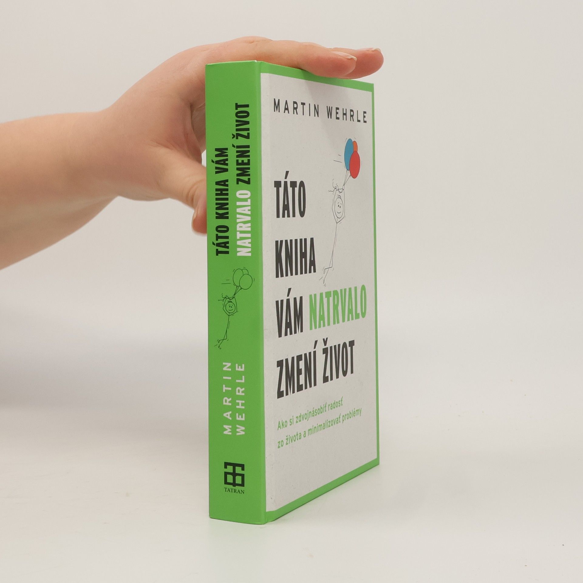 Martin Wehrle Táto kniha vám natrvalo zmení život