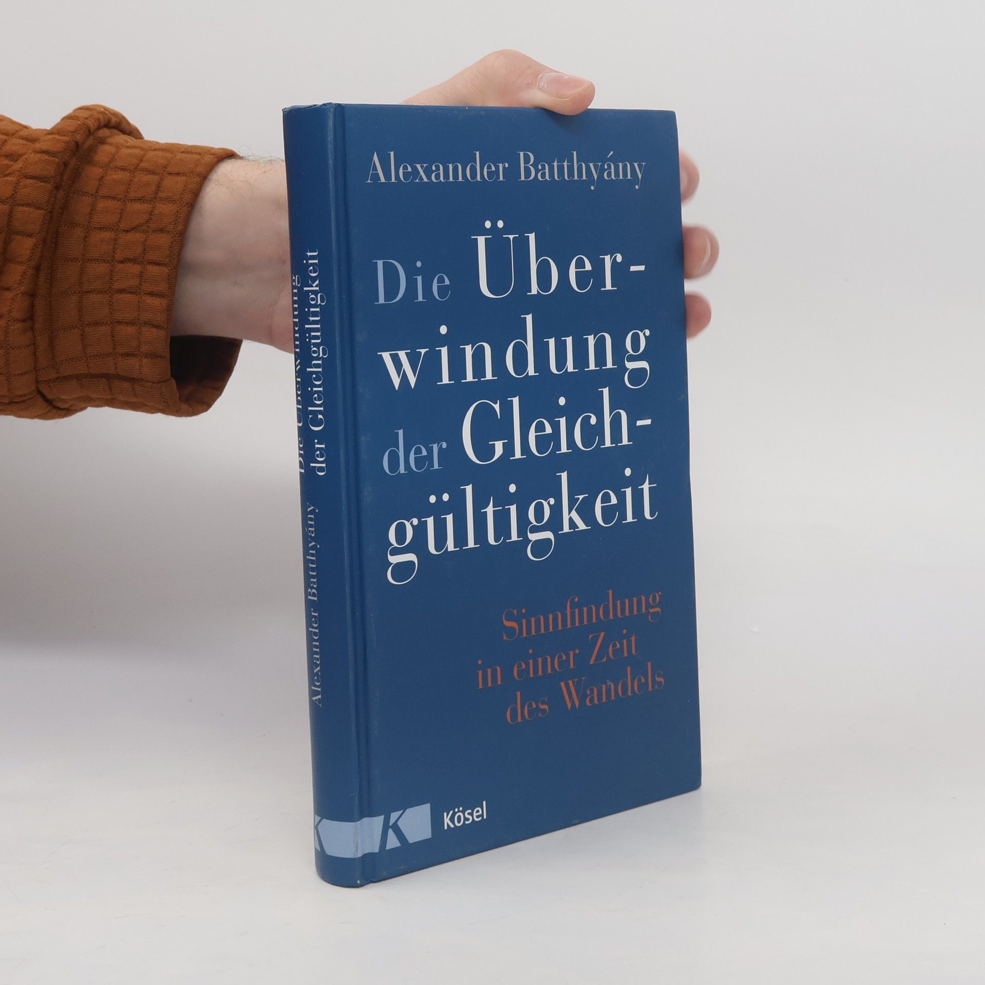 Alexander Batthyany Die Überwindung der Gleichgültigkeit