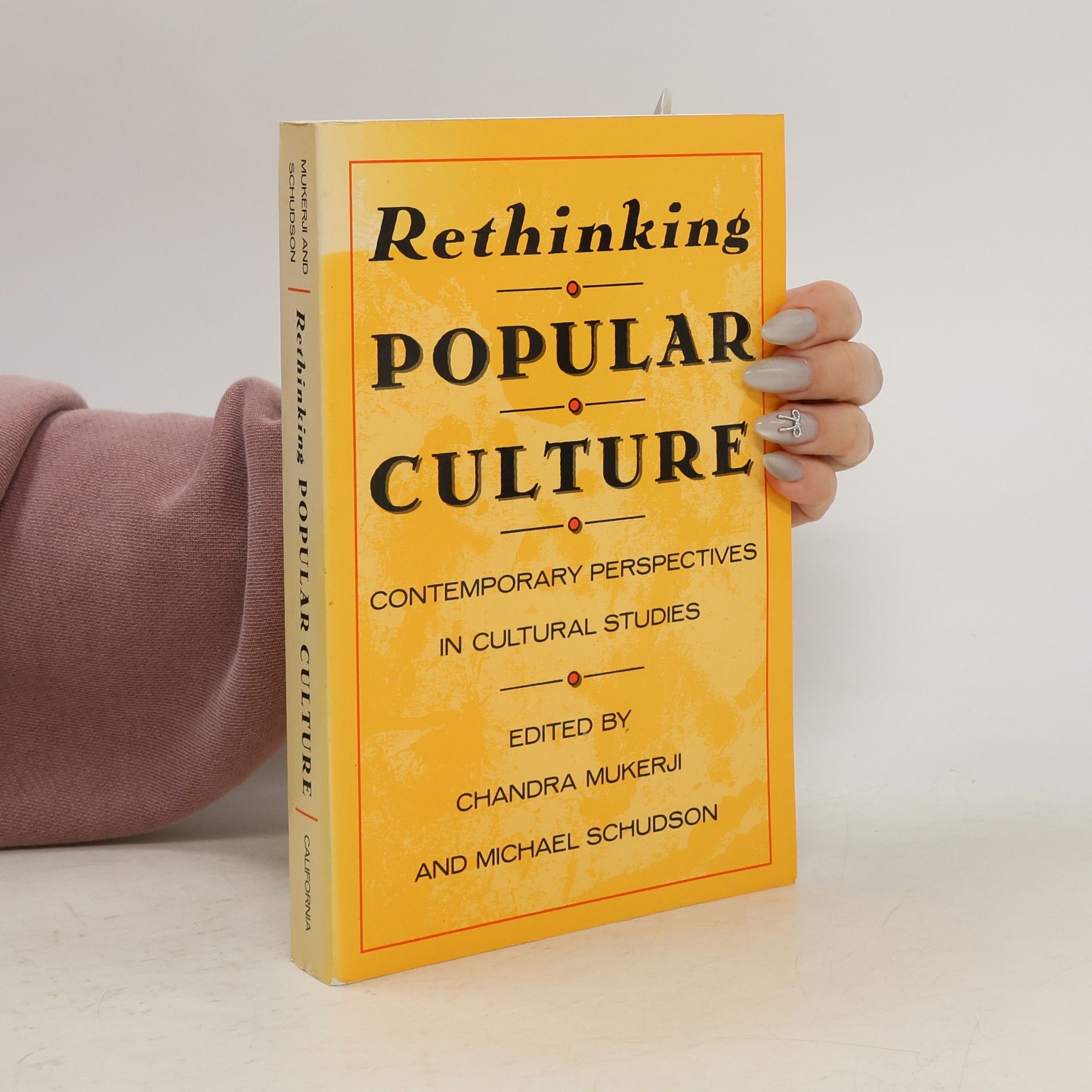 Chandra Mukerji Rethinking Popular Culture