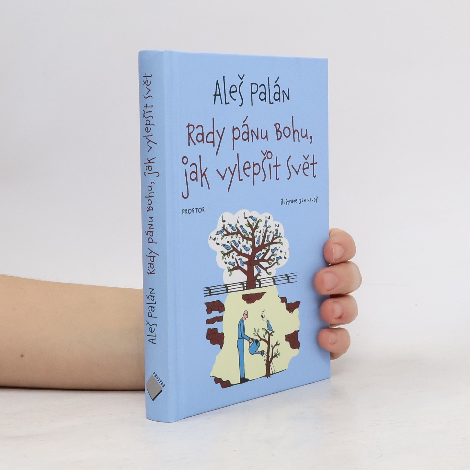 Aleš Palán Rady pánu bohu, jak vylepšit svět