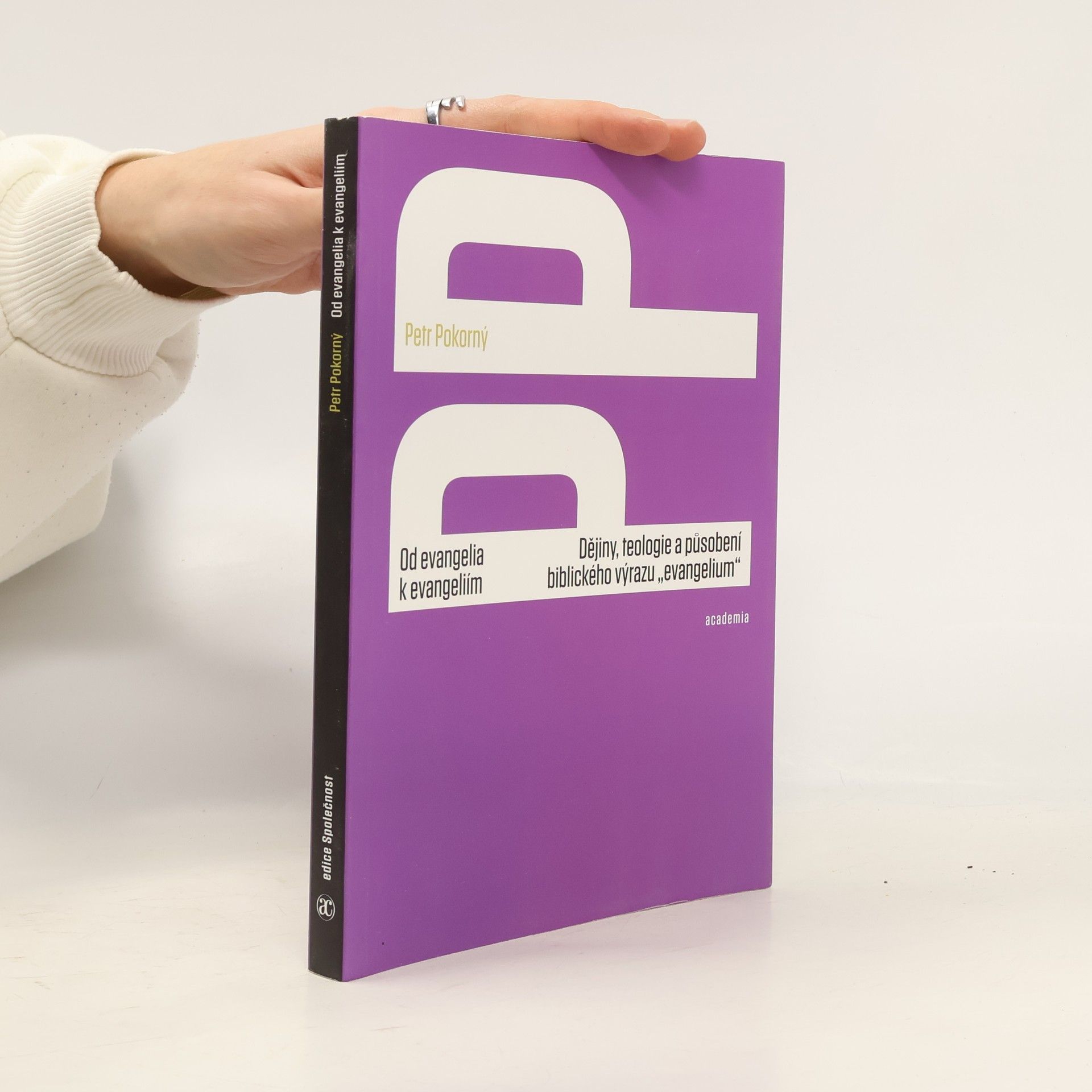 Petr Pokorný Od evangelia k evangeliím - Dějiny, teologie a působení biblického výrazu „evangelium“