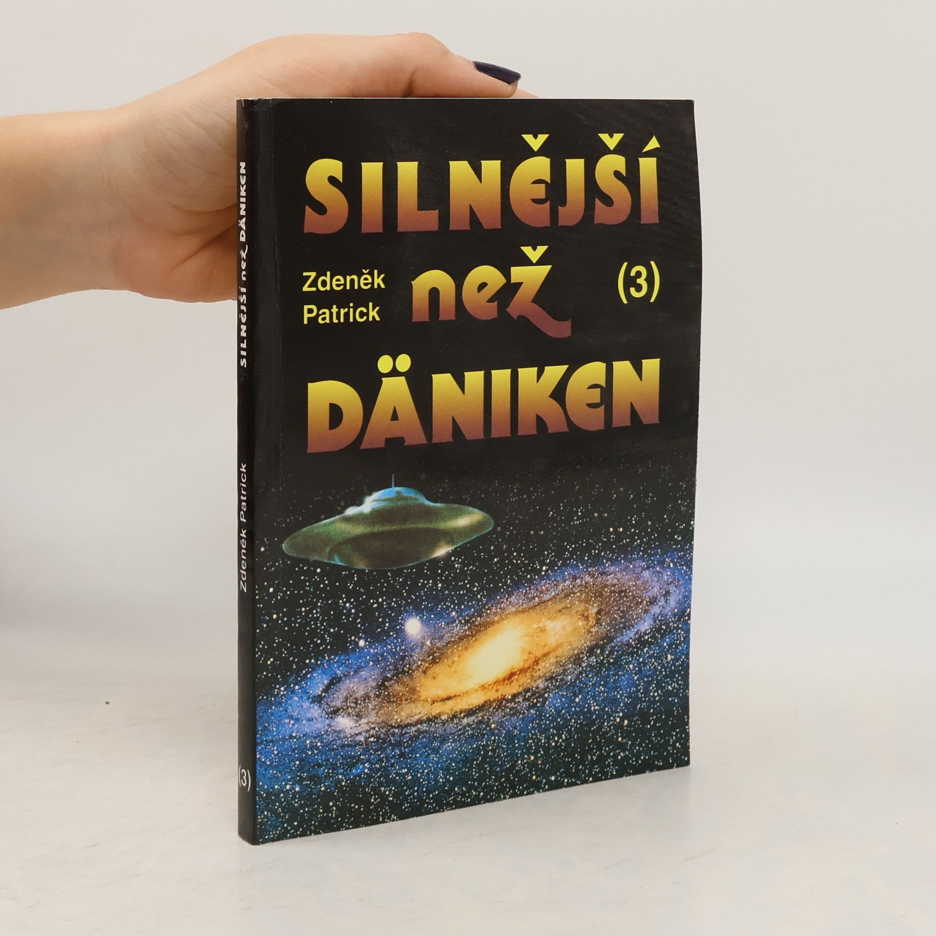 Zdeněk Patrick Silnější než Däniken. Díl 3.