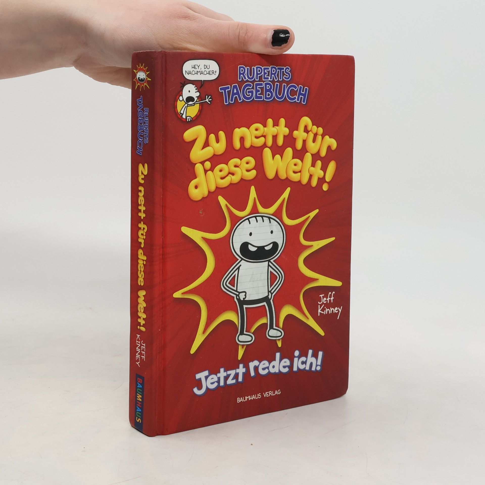 Jeff Kinney Ruperts Tagebuch: Zu nett für diese Welt! Jetzt rede ich!
