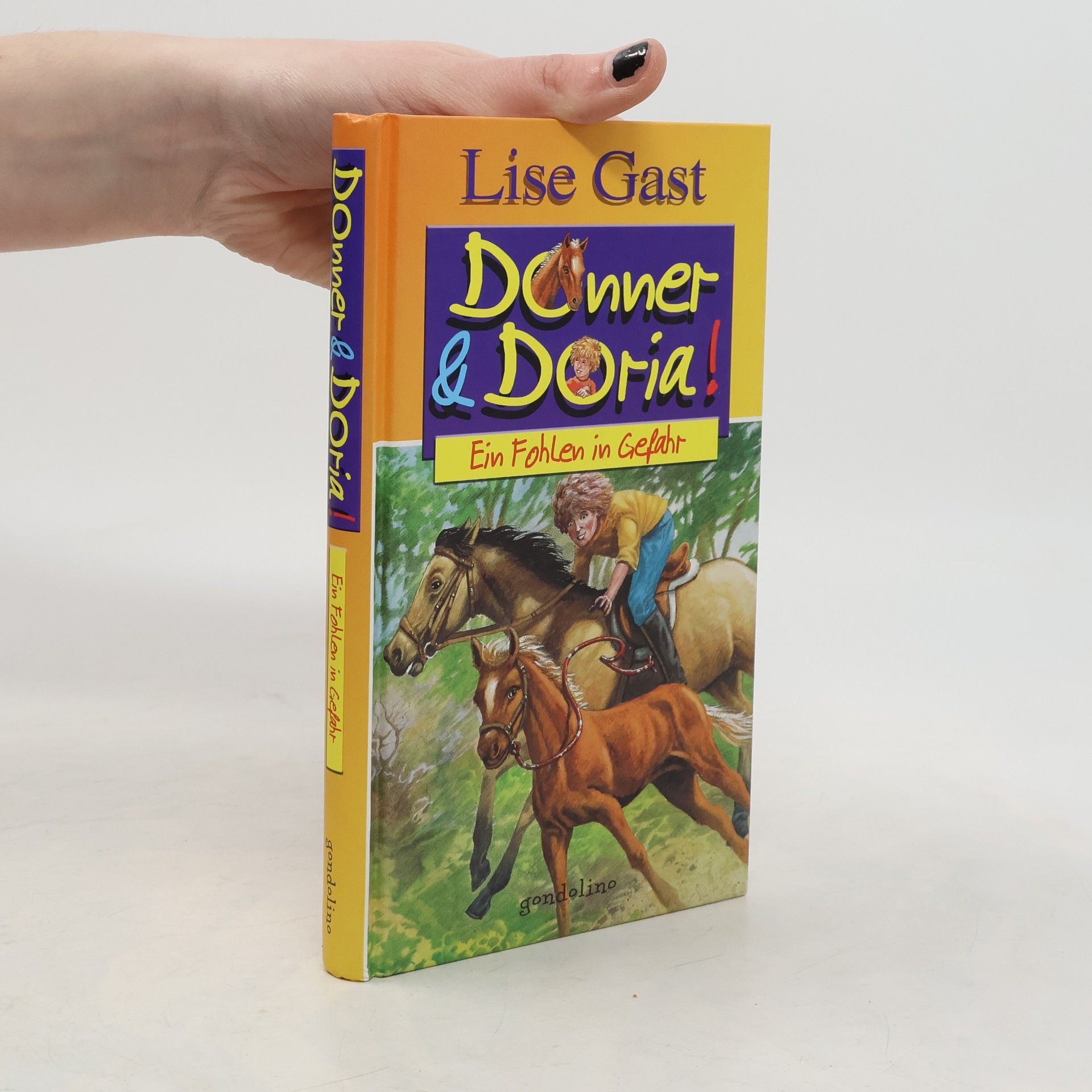 Lise Gast Donner und Doria. Ein Fohlen in Gefahr.