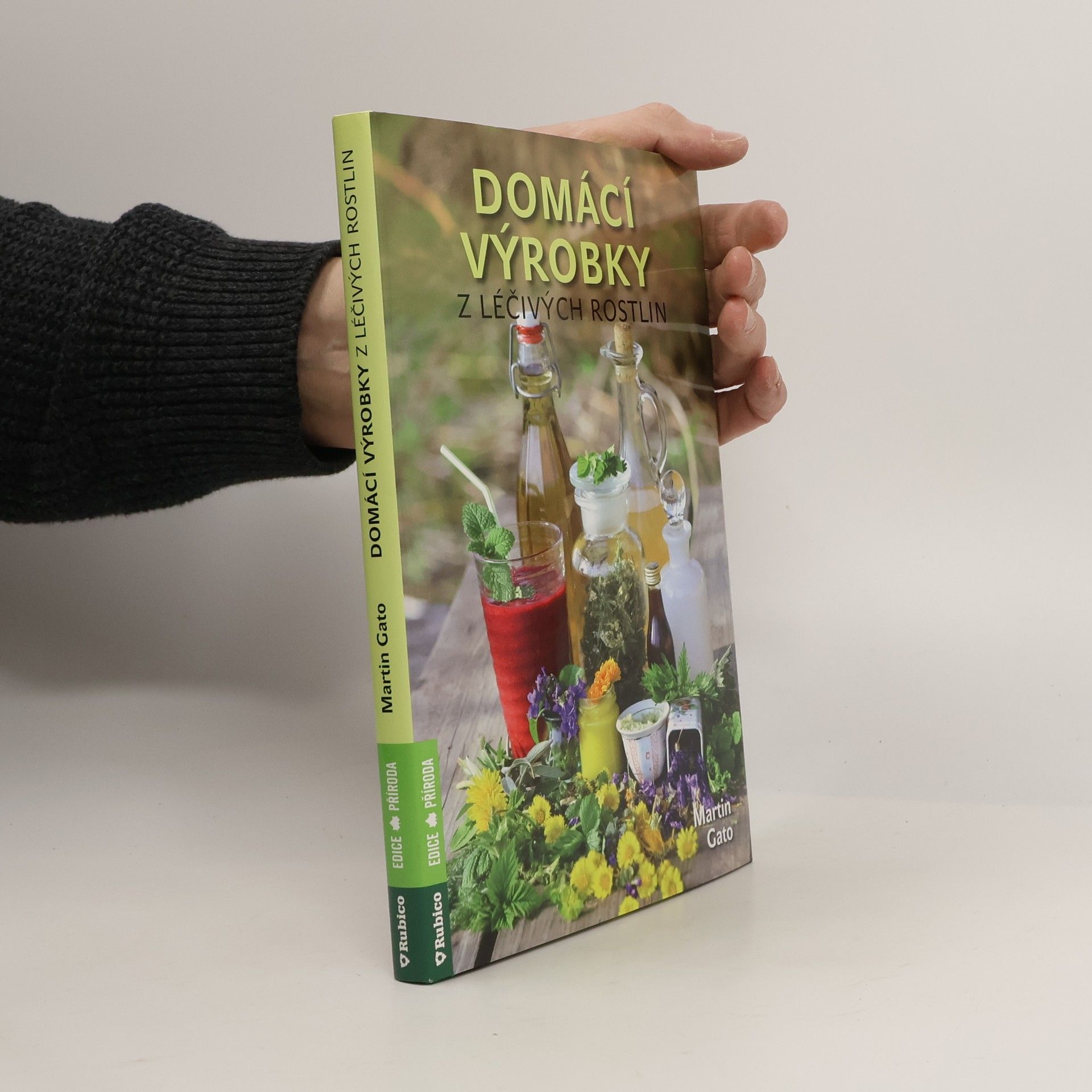 Martin Pelčák Domácí výrobky z léčivých rostlin