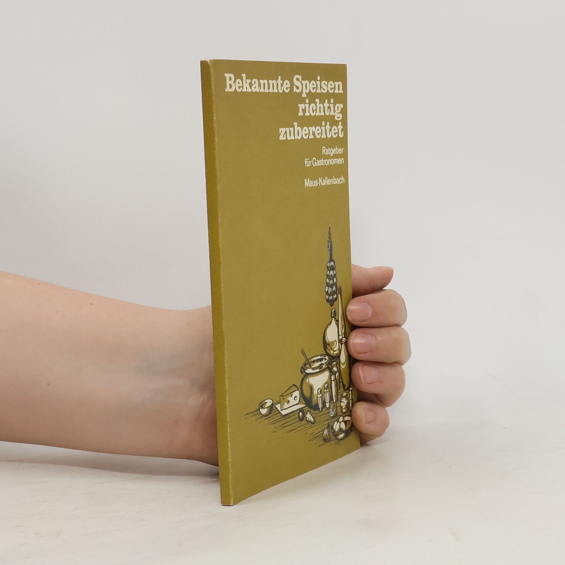 Autorenkollektiv Bekannte Speisen richtig zubereitet