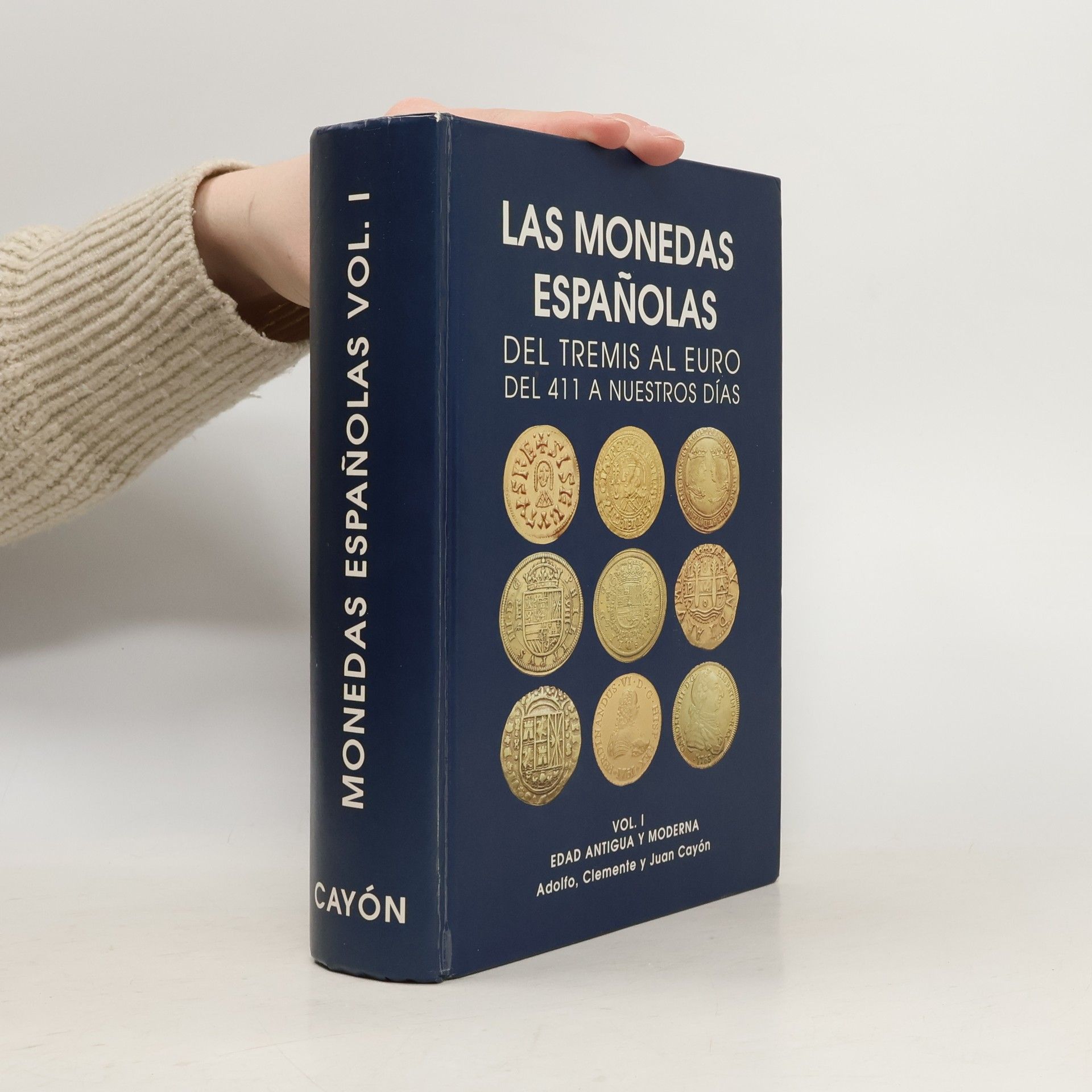 Adolfo Cayón Las monedas españolas I.