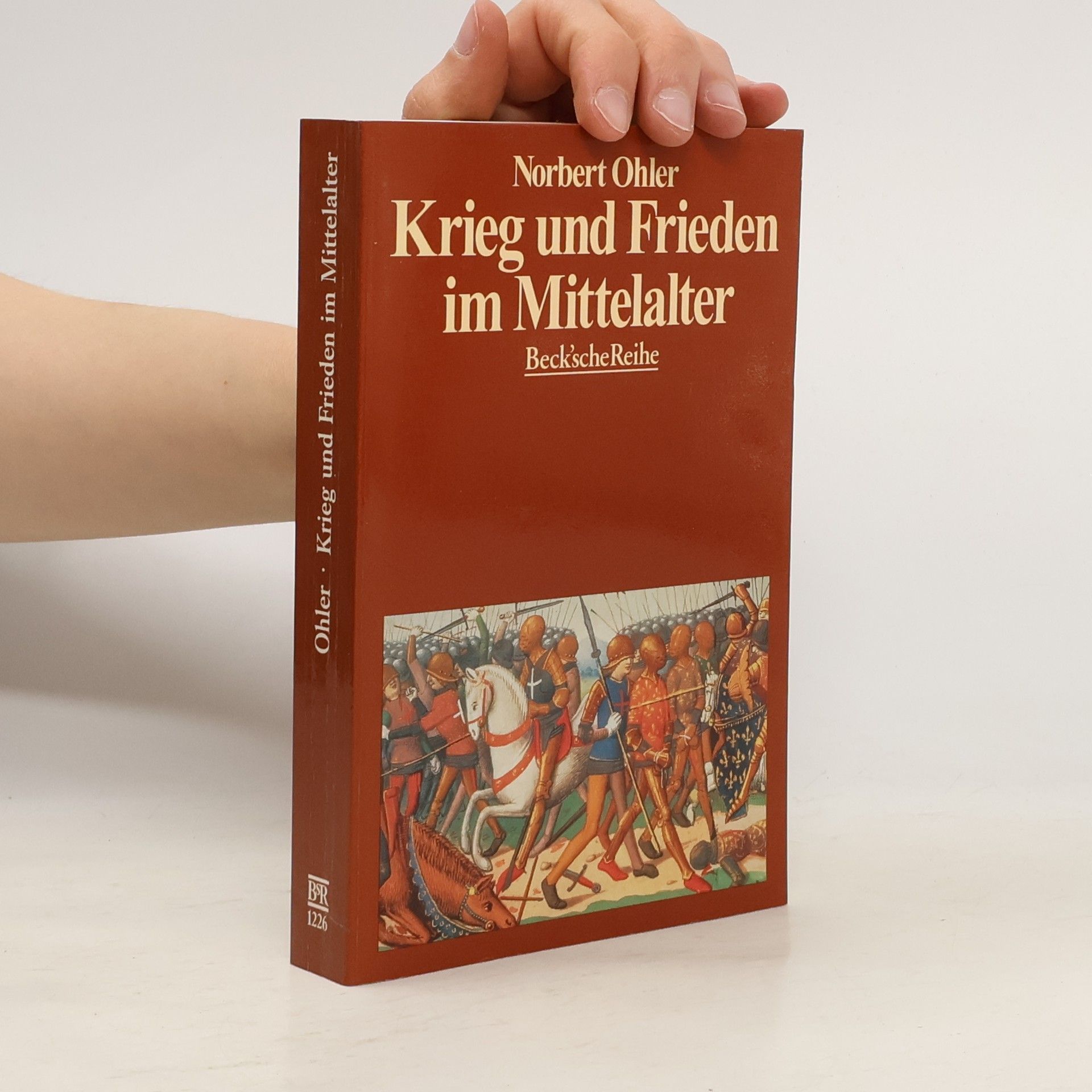 Norbert Ohler Krieg und Frieden im Mittelalter