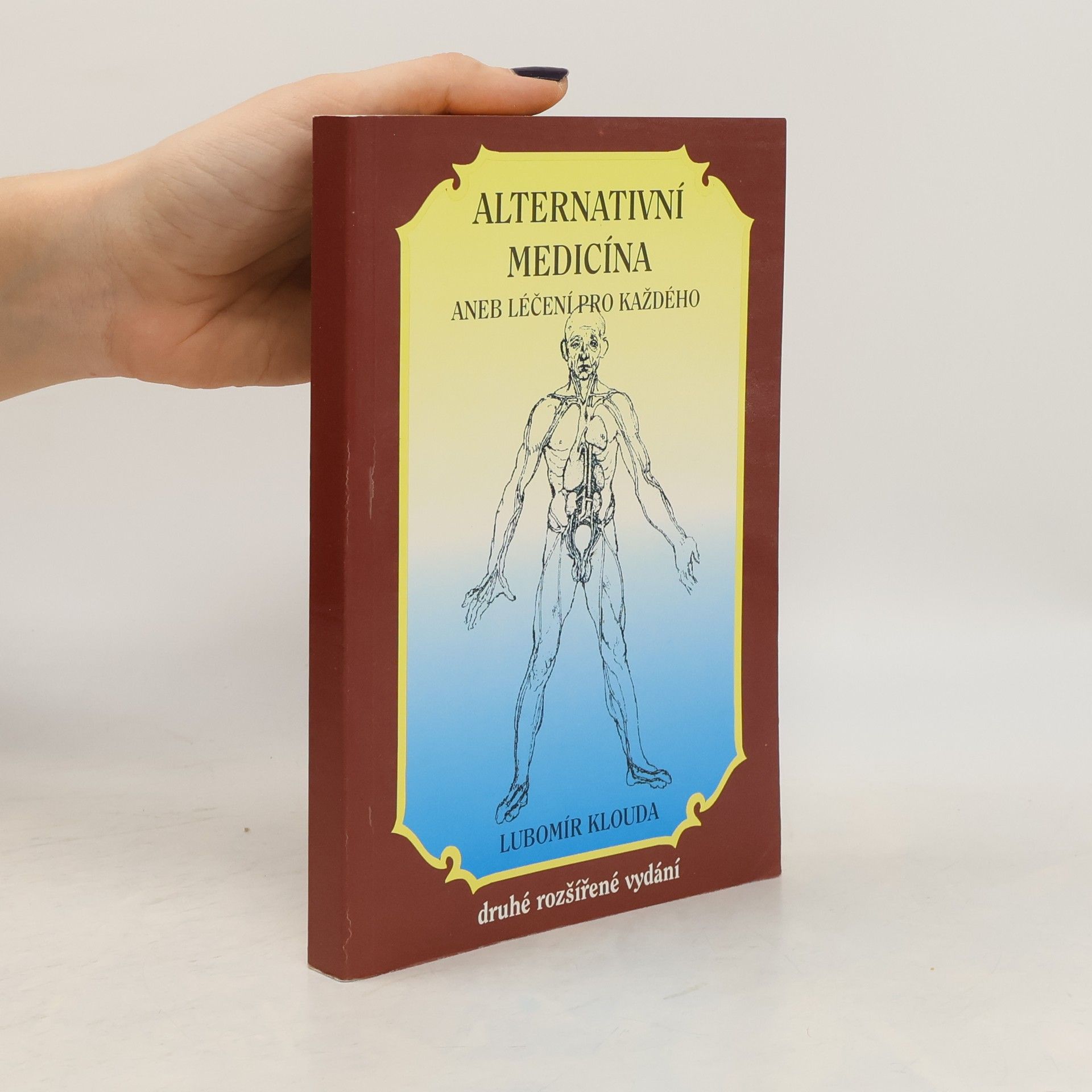 Lubomír Klouda Alternativní medicína aneb léčení pro každého