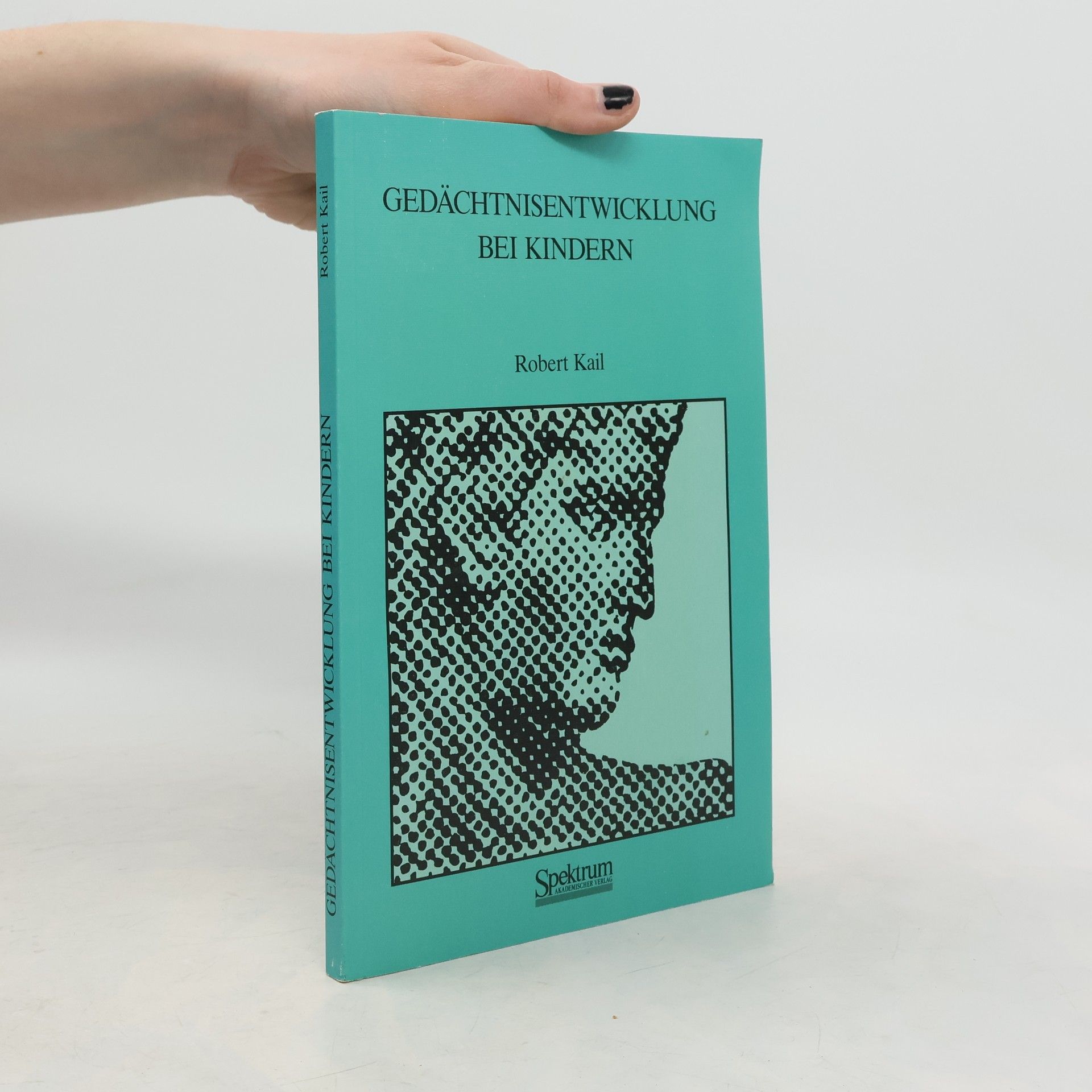 Robert V. Kail Gedächtnisentwicklung bei Kindern