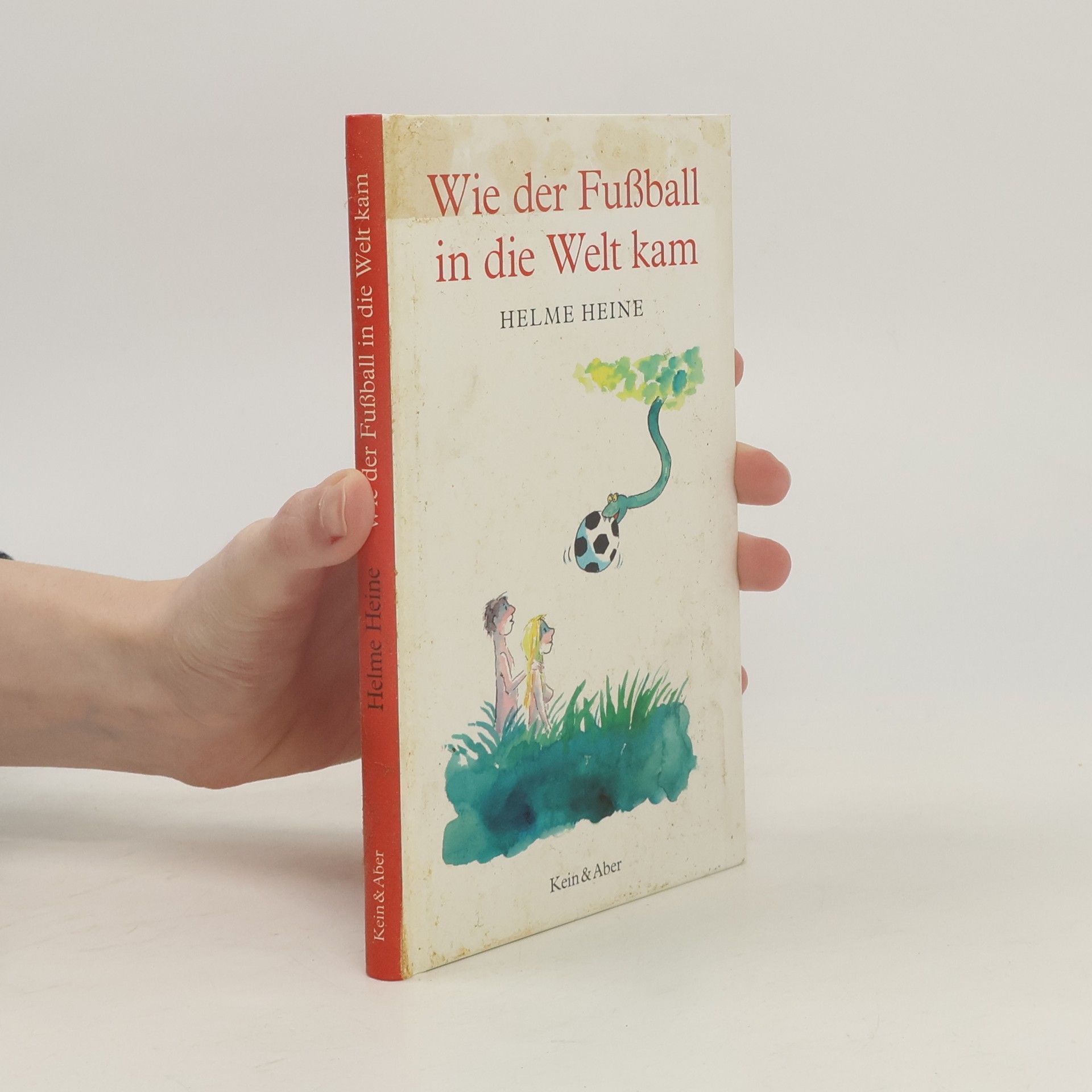 Helme Heine Wie der Fußball in die Welt kam