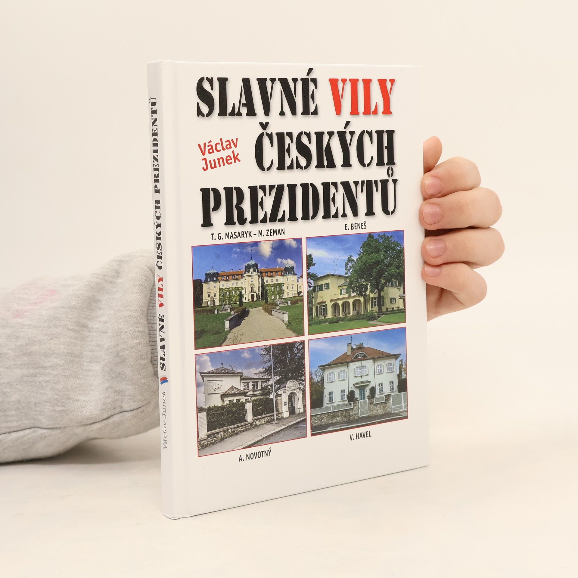 Václav Junek Slavné vily českých prezidentů