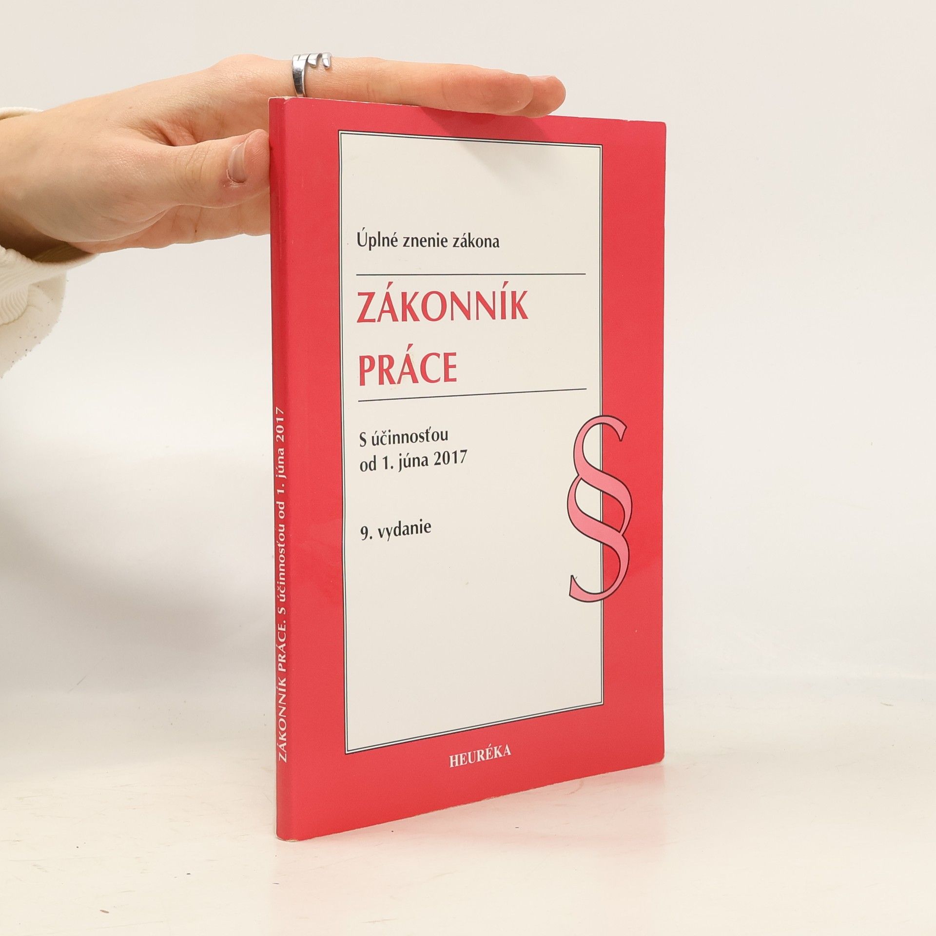 Various authors Zákonník práce - Úzz, S účinnosťou od 1. júna 2017, 9. vydanie