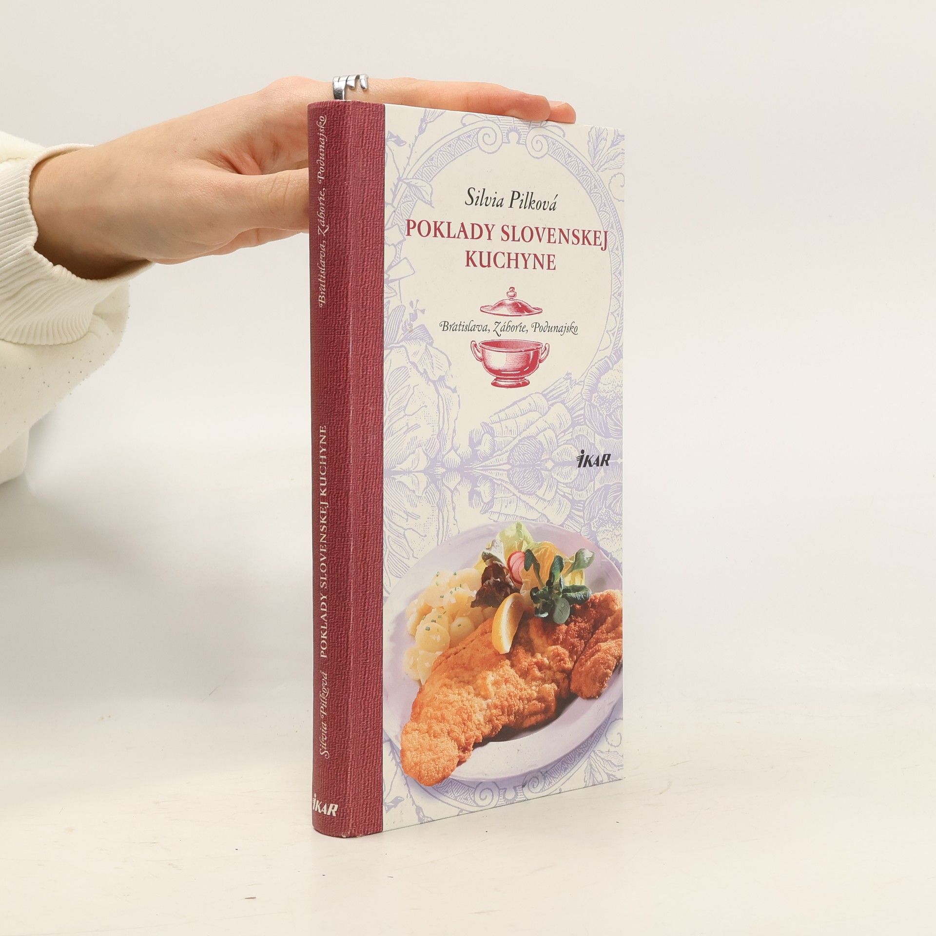 Silvia Pilková Poklady slovenskej kuchyne - Bratislava, Záhorie, Podunajsko