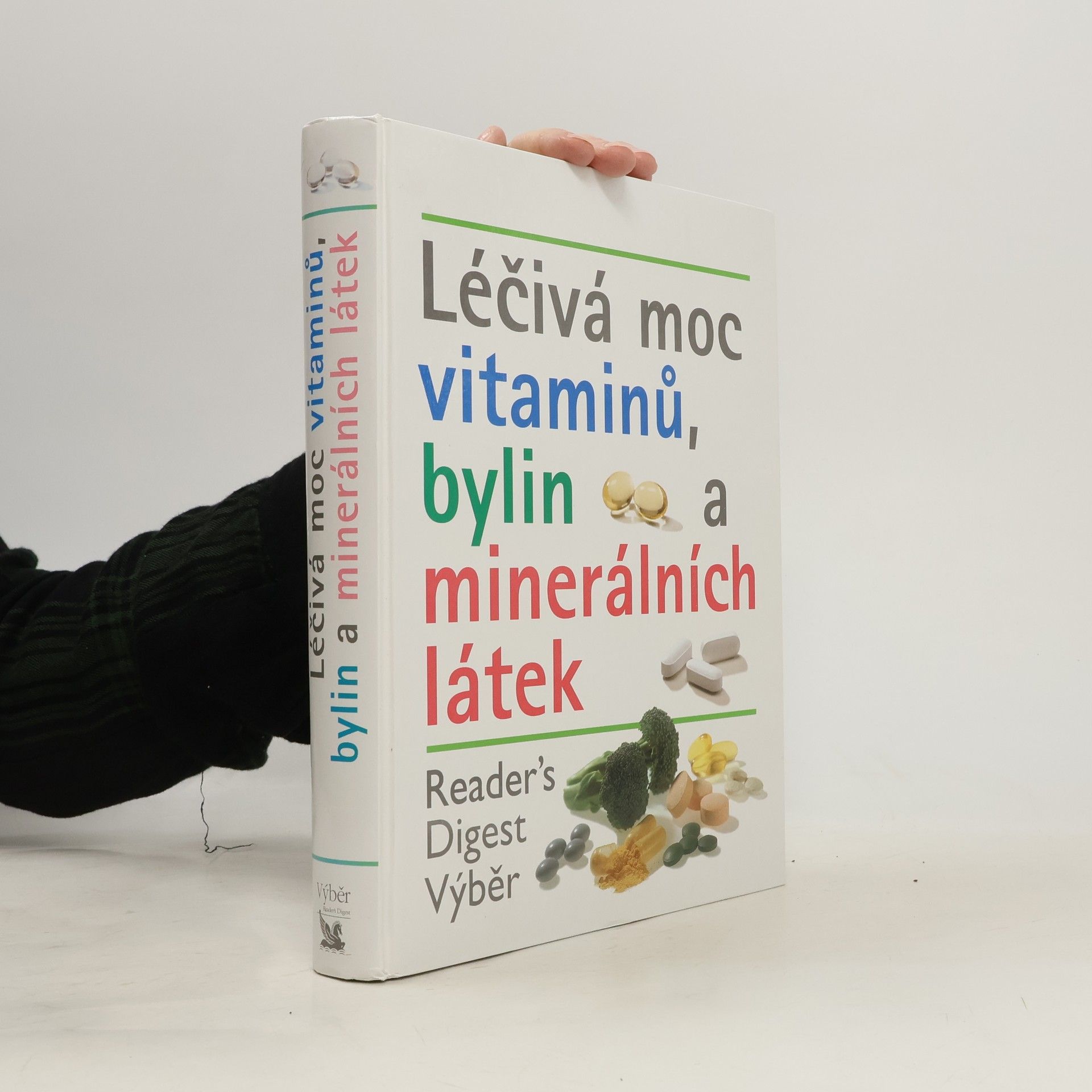 Various authors Léčivá moc vitaminů, bylin a minerálních látek