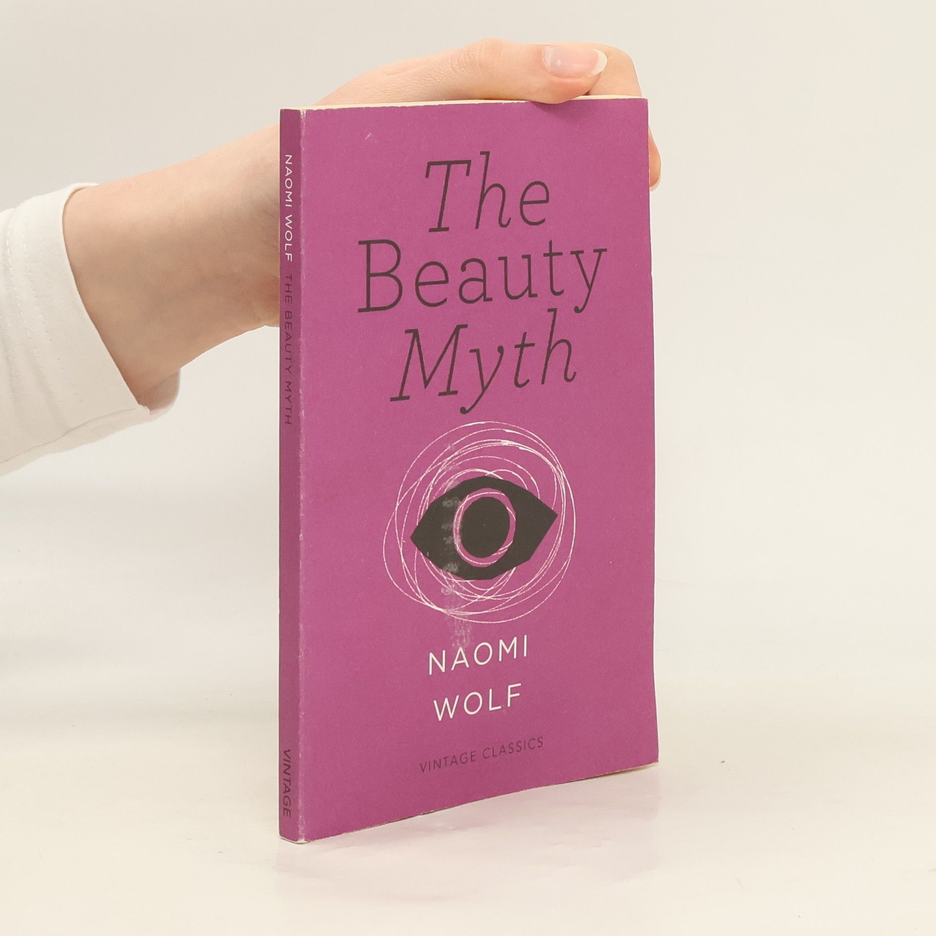 Naomi R. Wolf The Beauty Myth (Vintage Feminism Short Edition)