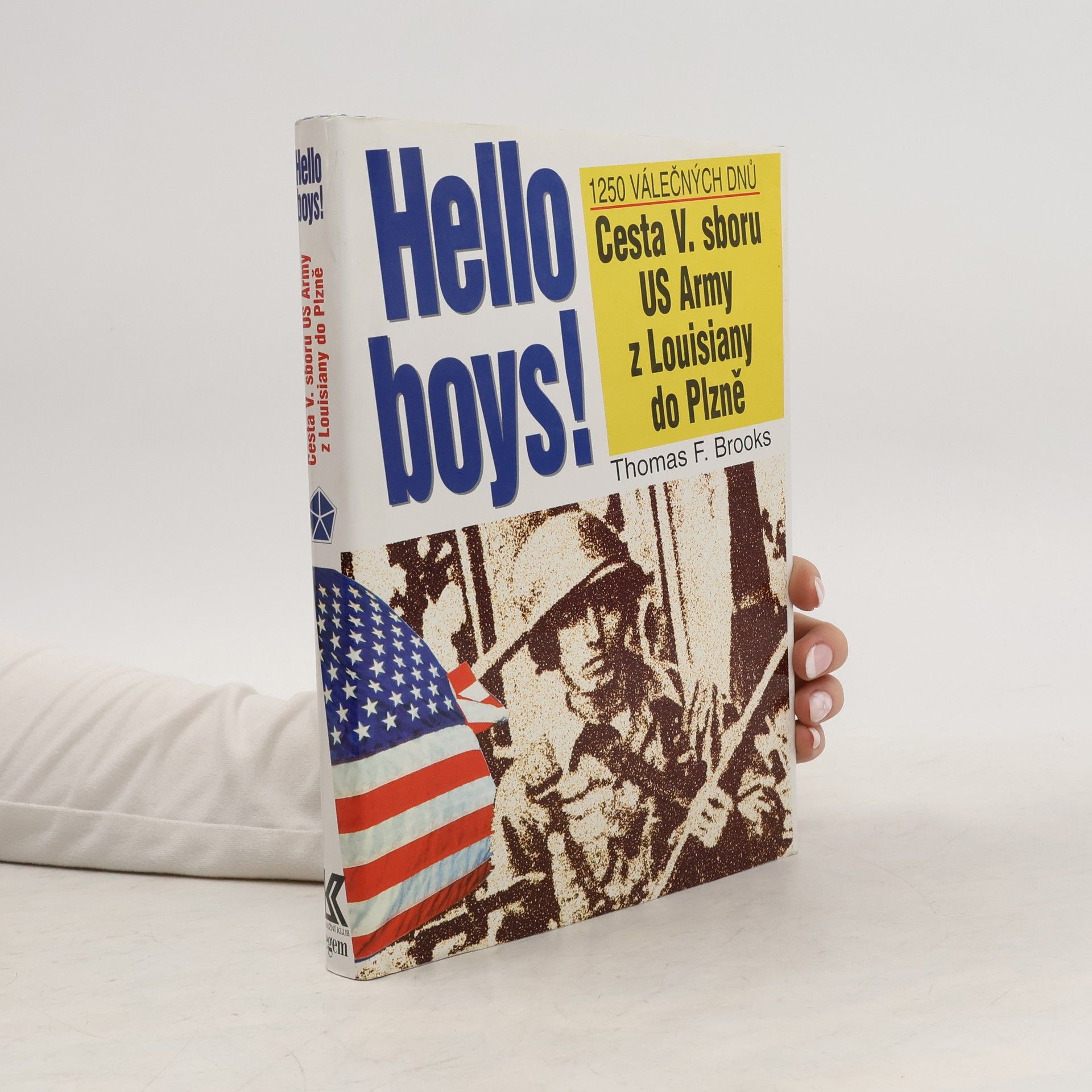 Thomas F. Brooks Hello boys! cesta 5. sboru US Army z Louisiany do Plzně