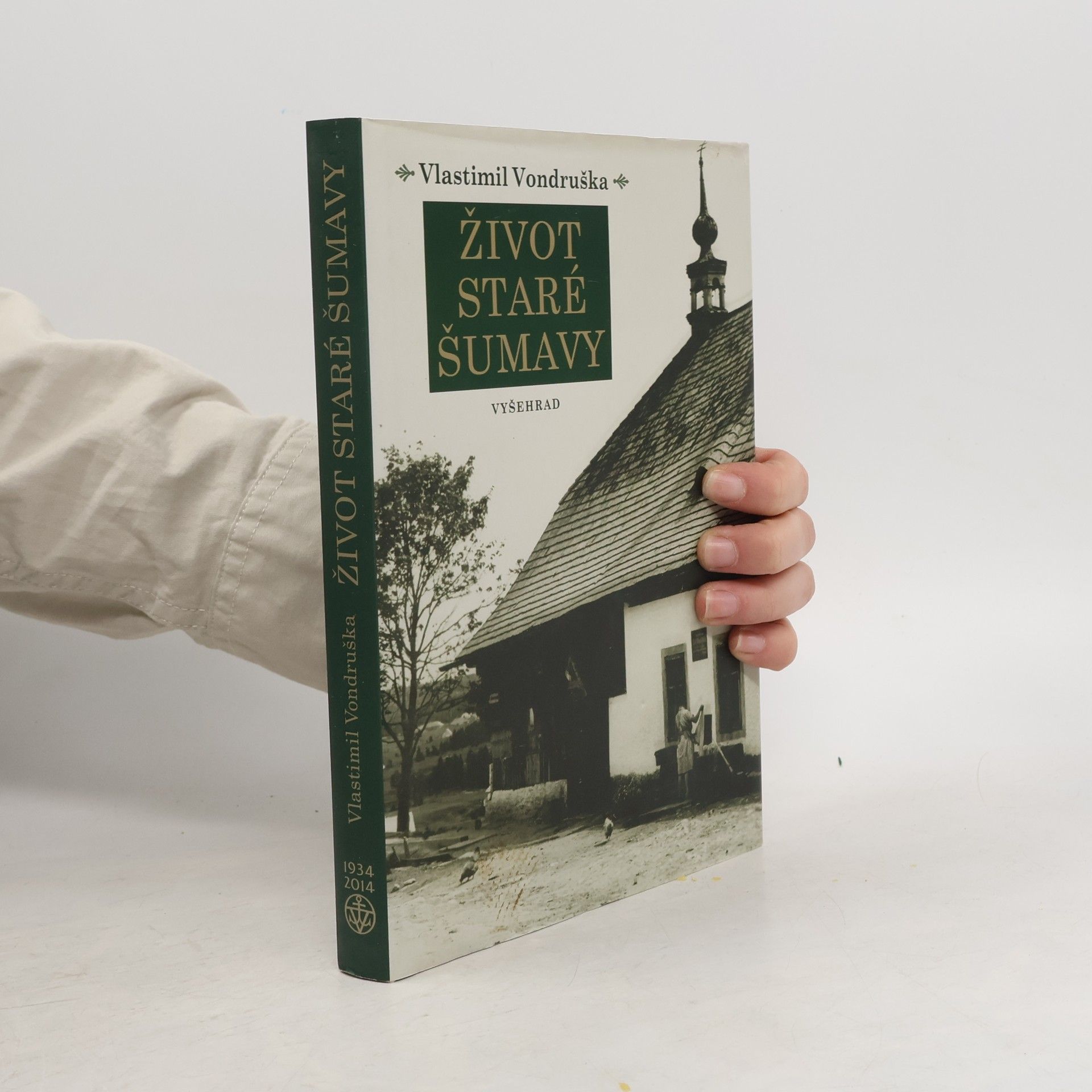 Vlastimil Vondruška Život staré Šumavy