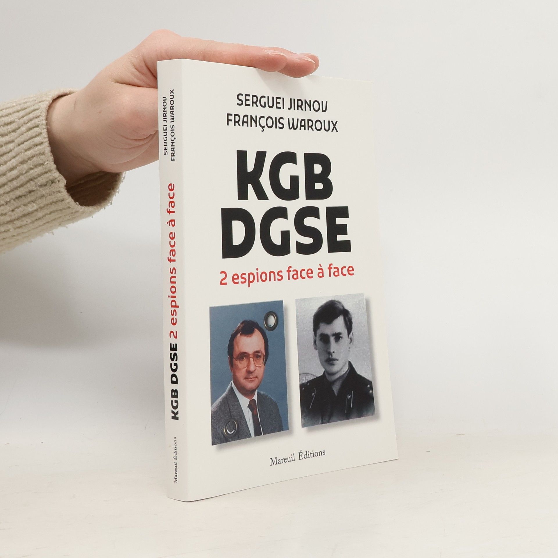 Sergueï Jirnov KGB-DGSE, deux espions face à face