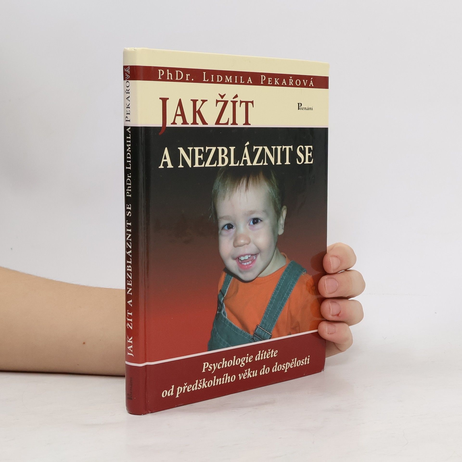 Lidmila Pekařová Jak žít a nezbláznit se