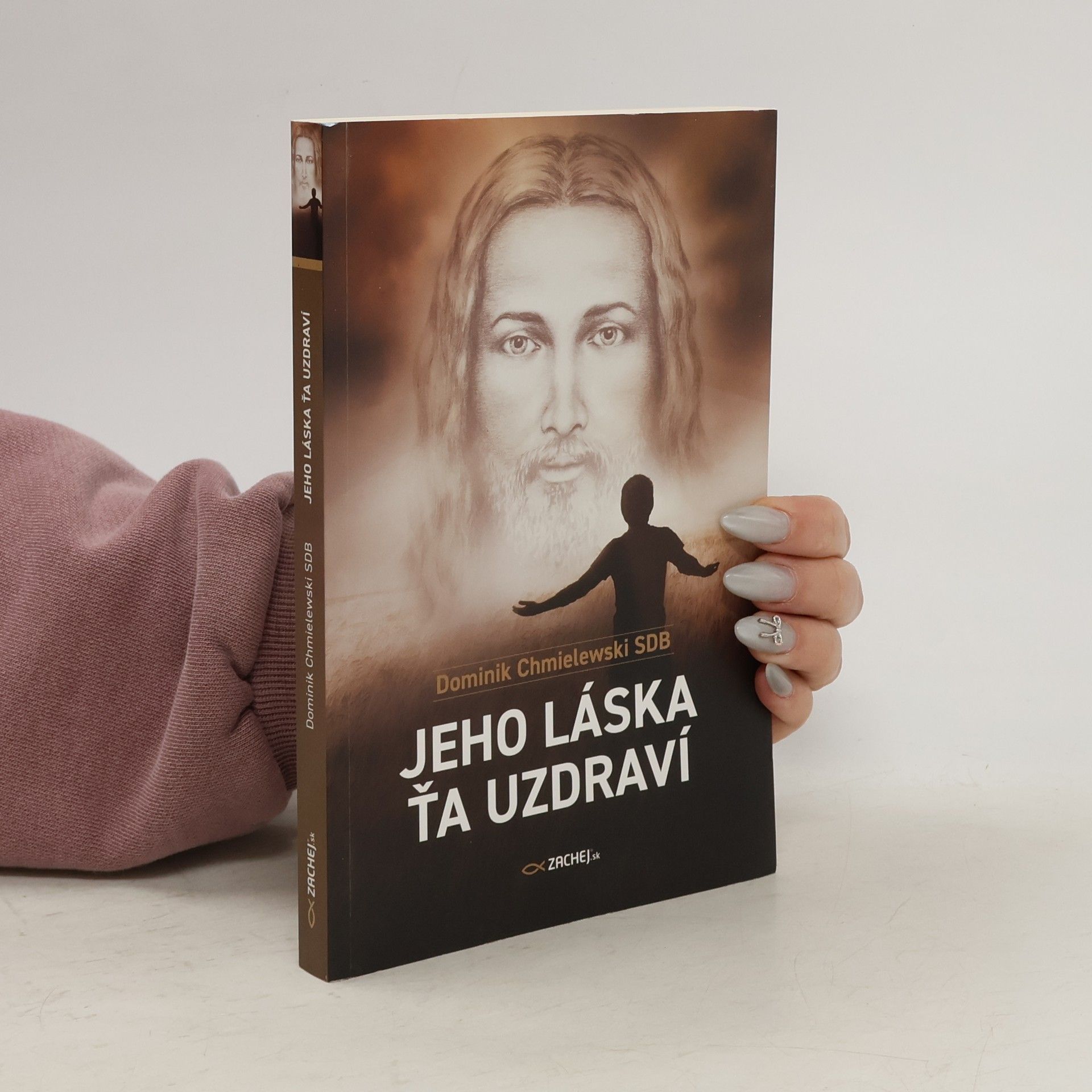 Dominik Chmielewski Jeho láska ťa uzdraví