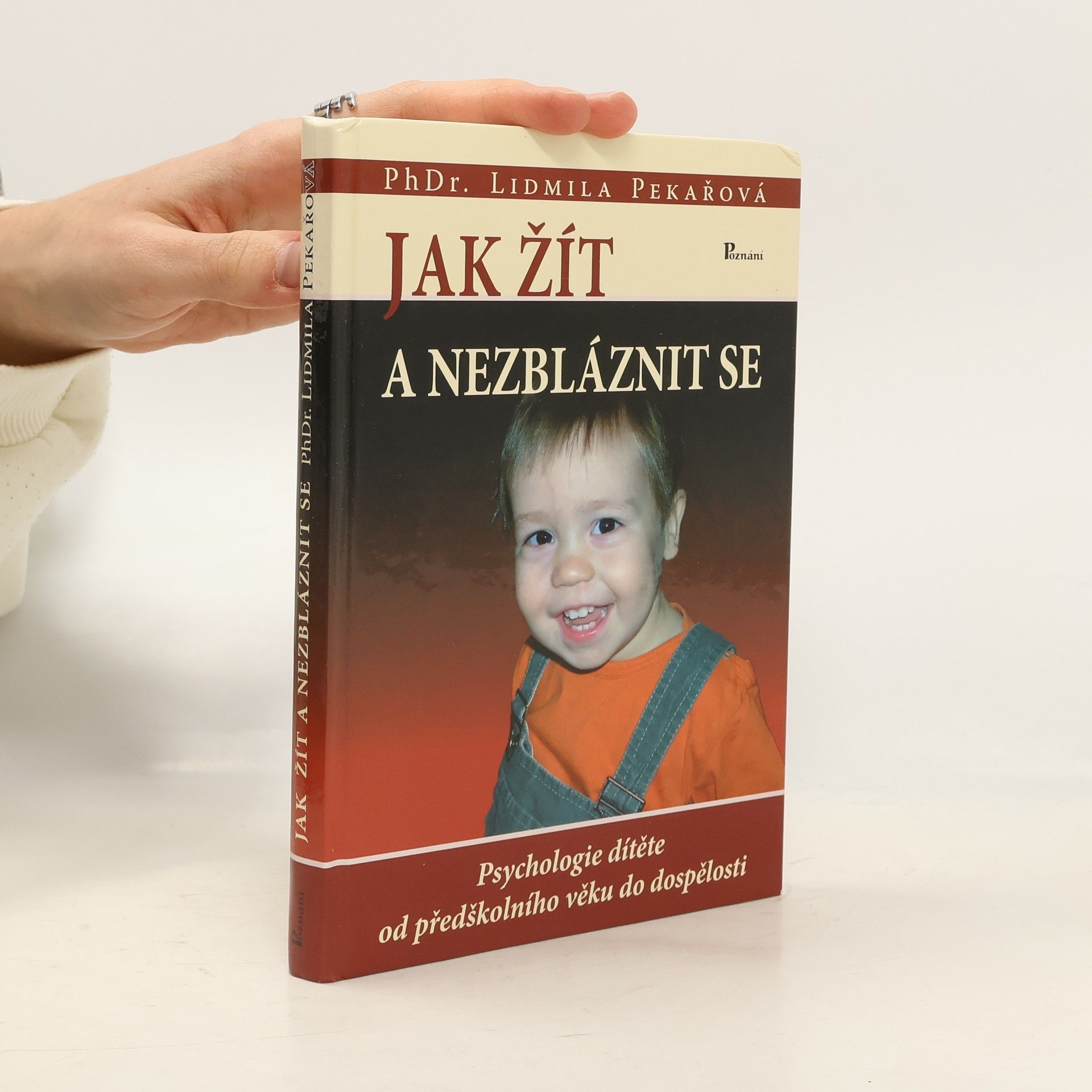 Lidmila Pekařová Jak žít a nezbláznit se