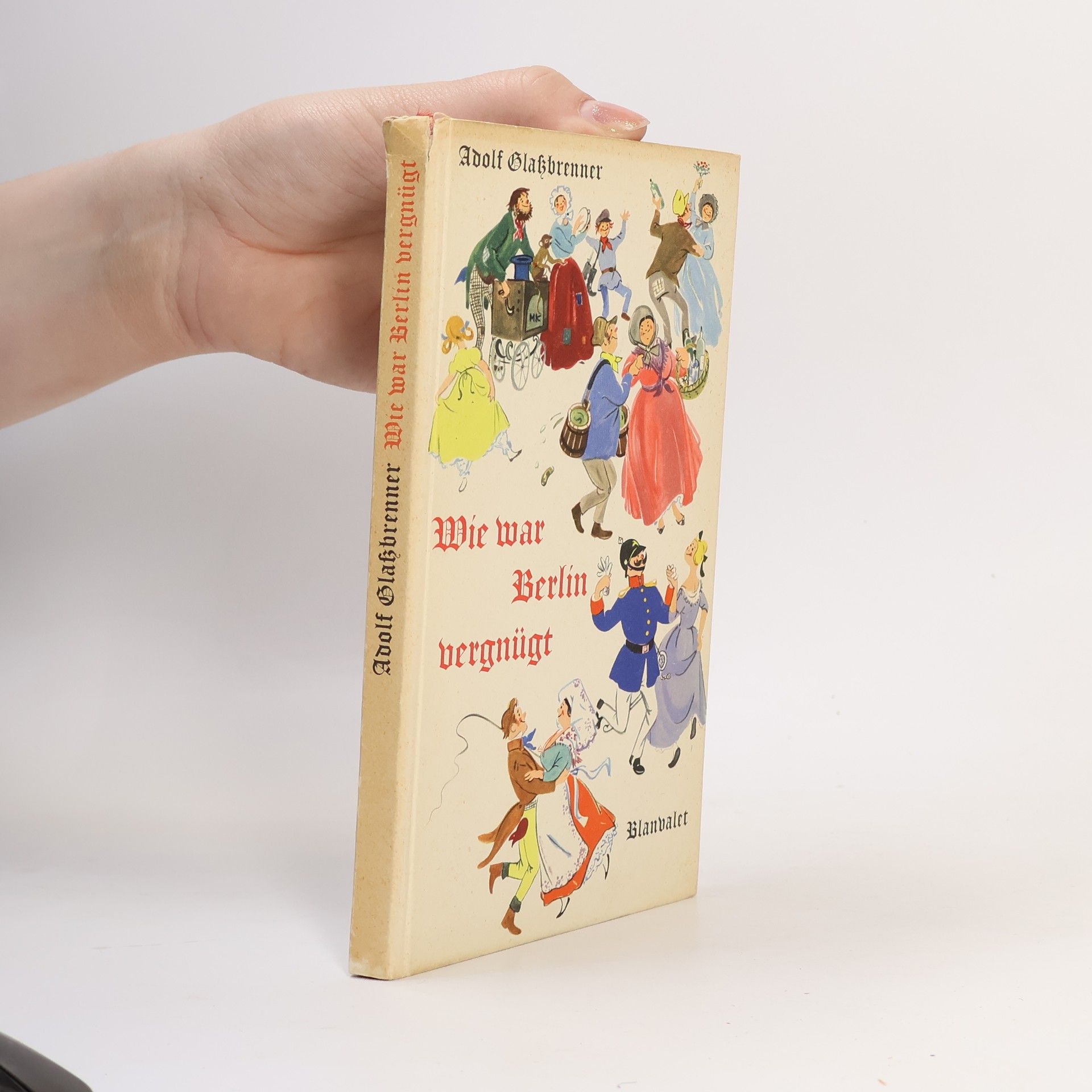 Adolf Glaßbrenner Wie war Berlin vergnügt