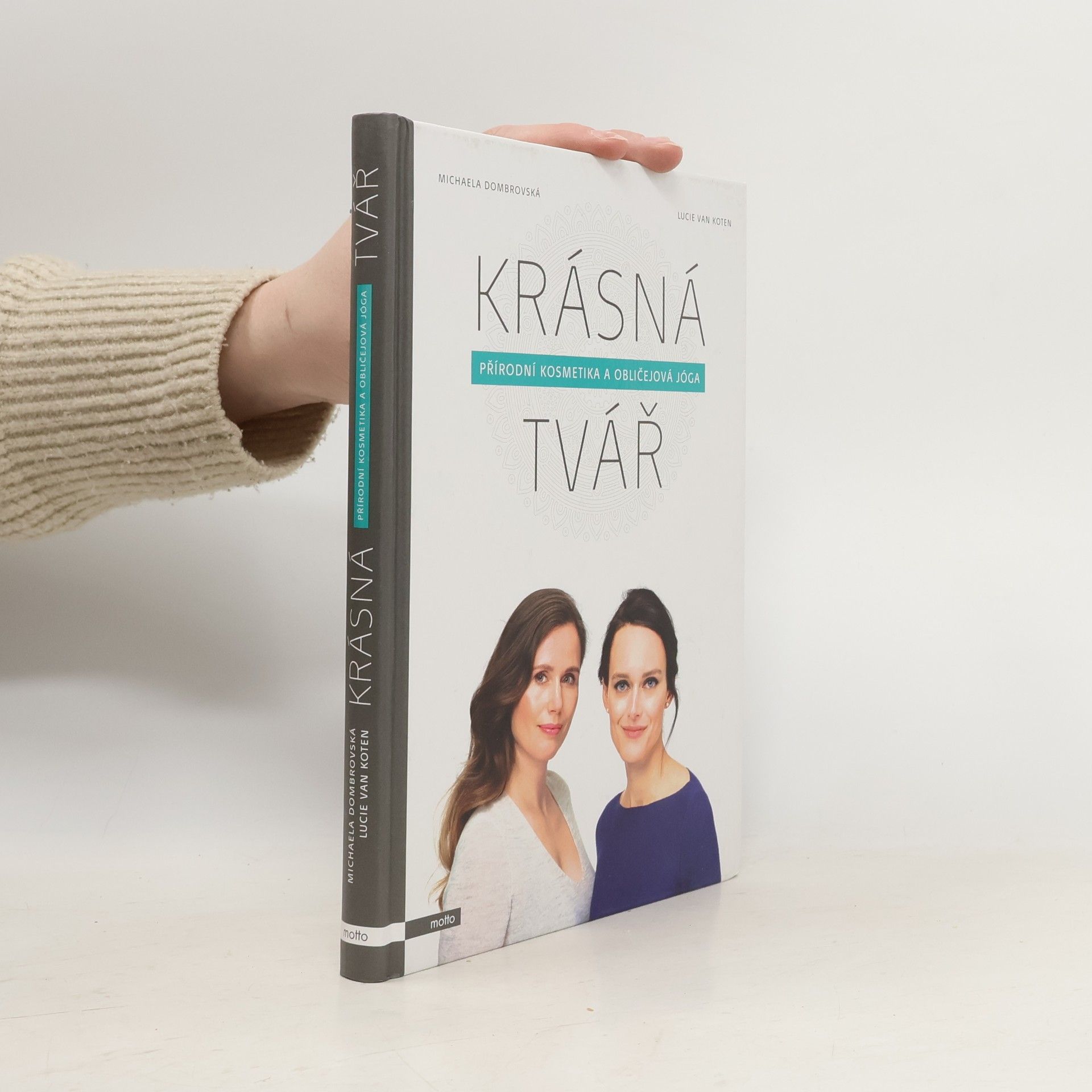 Lucie van Koten Krásná tvář : přírodní kosmetika a obličejová jóga