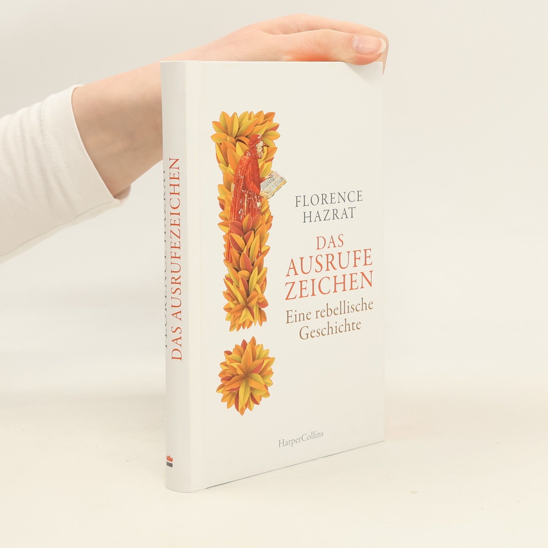 Florence Hazrat Das Ausrufezeichen. Eine rebellische Geschichte