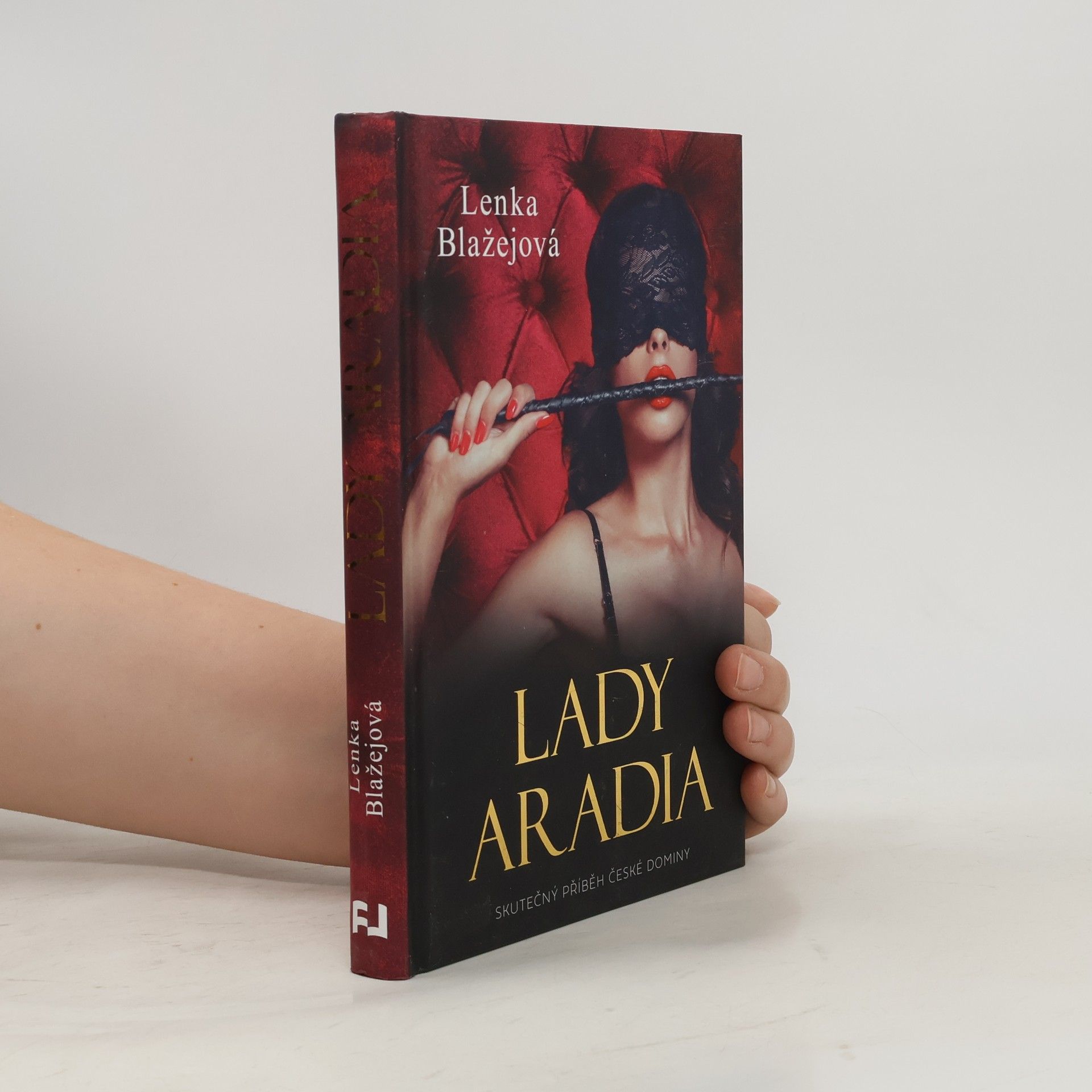 Lenka Teremová Lady Aradia. Skutečný příběh české dominy