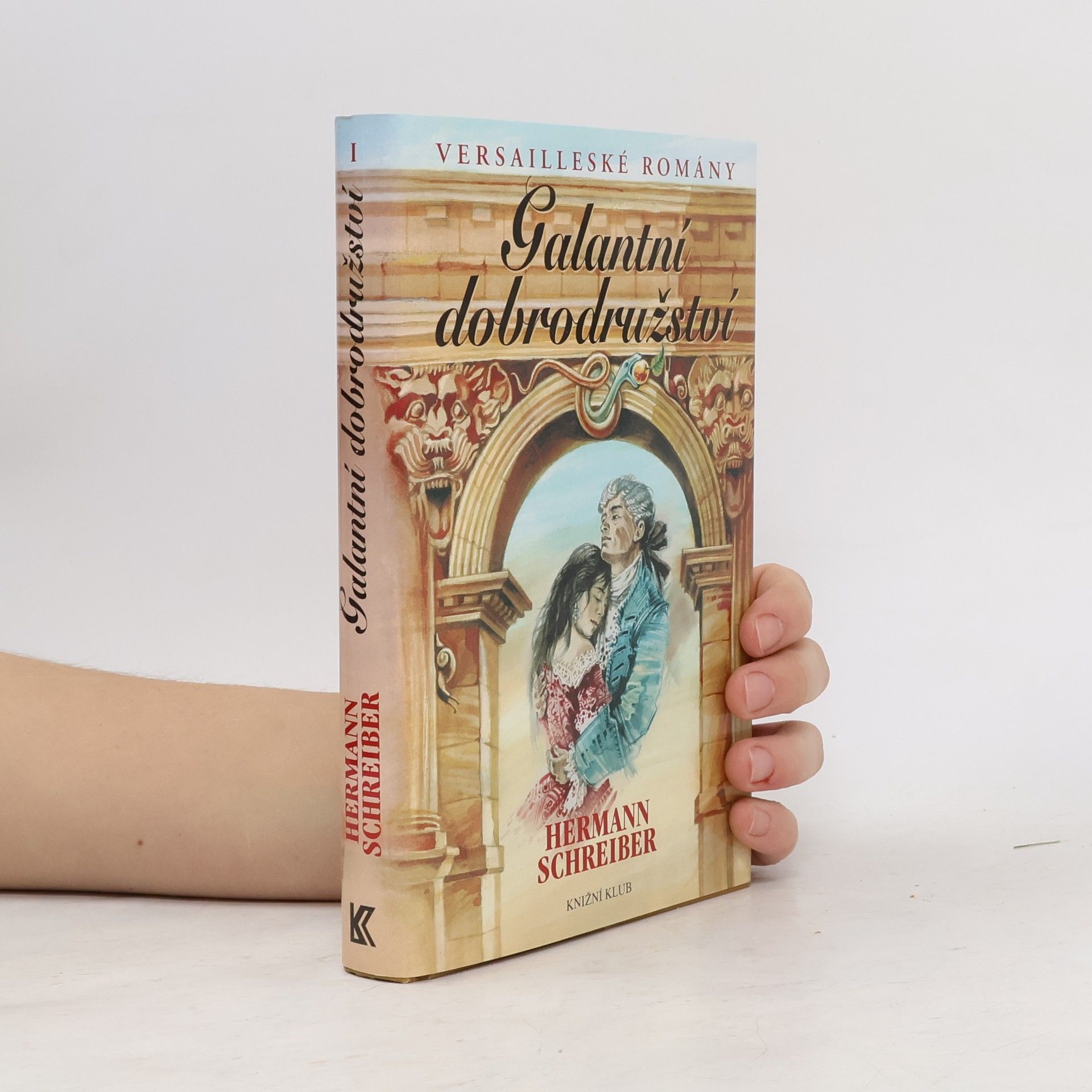 Hermann Schreiber Versailleské romány. I, Galantní dobrodružství