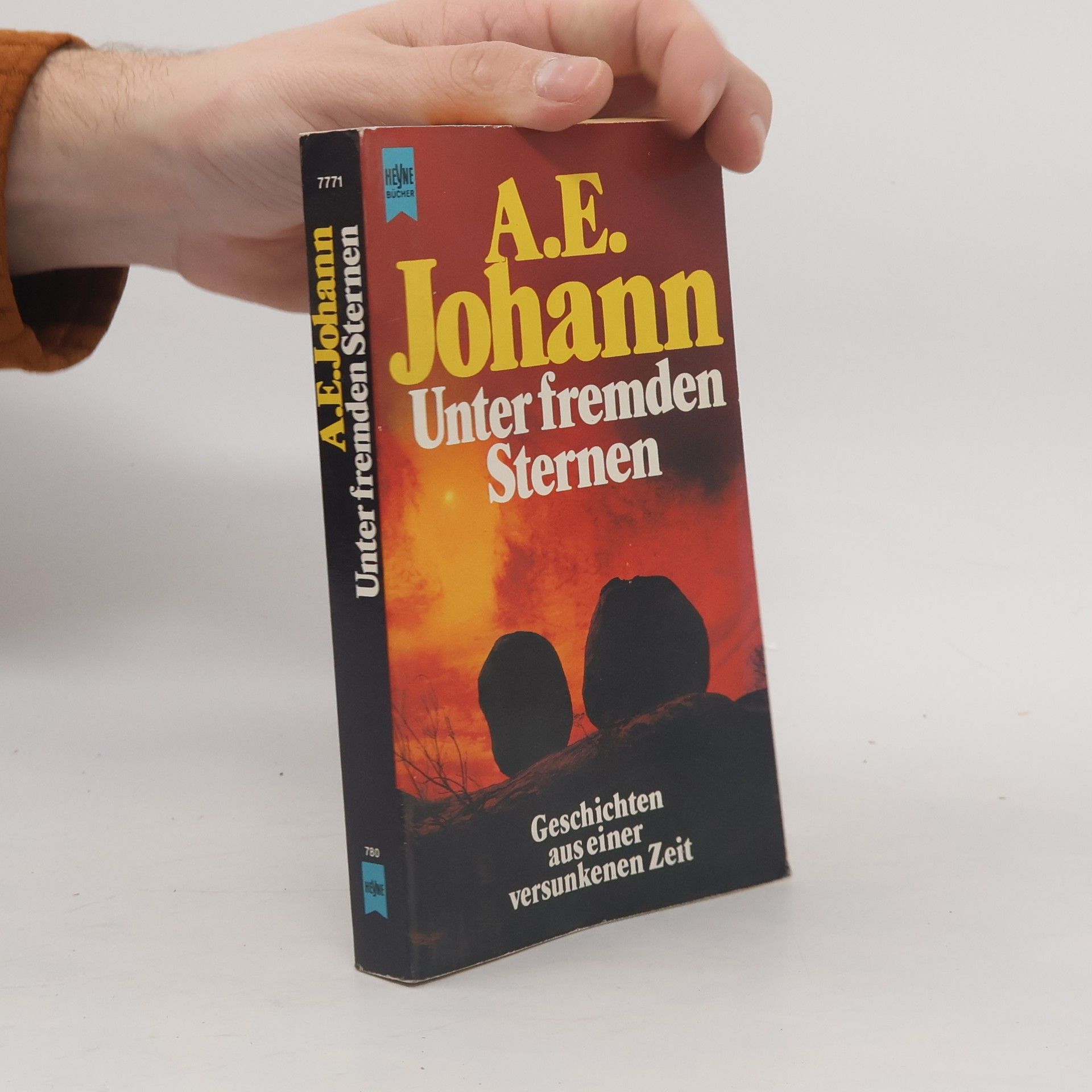 Alfred E. Johann Unter fremden Sternen. Geschichten aus einer versunkenen Zeit.
