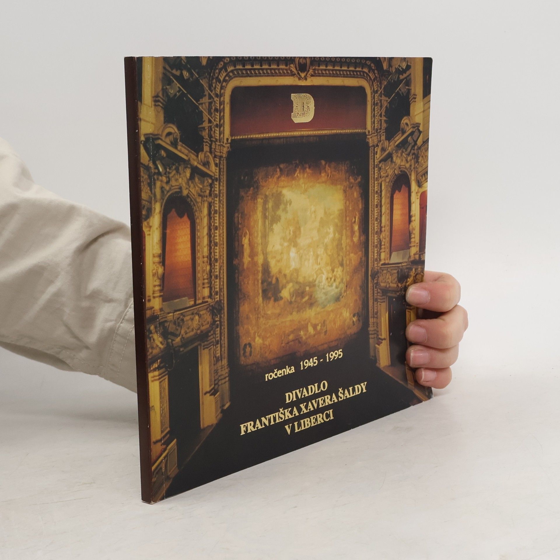 Collectif d'auteurs Divadlo Františka Xavera Šaldy: ročenka 1945-1995
