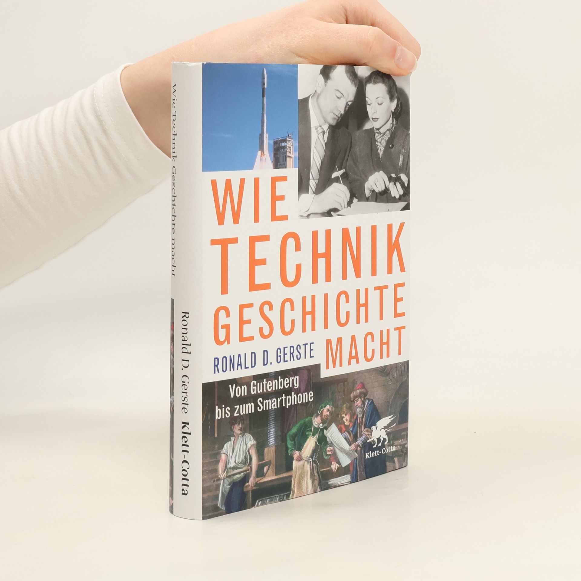 Ronald D. Gerste Wie Technik Geschichte macht