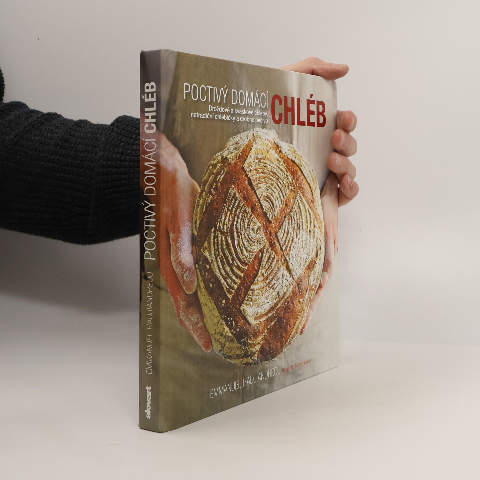 Emmanuel Hadjiandreou Poctivý domácí chléb : drožďové a kváskové chleby, netradiční chlebíčky a drobné pečivo