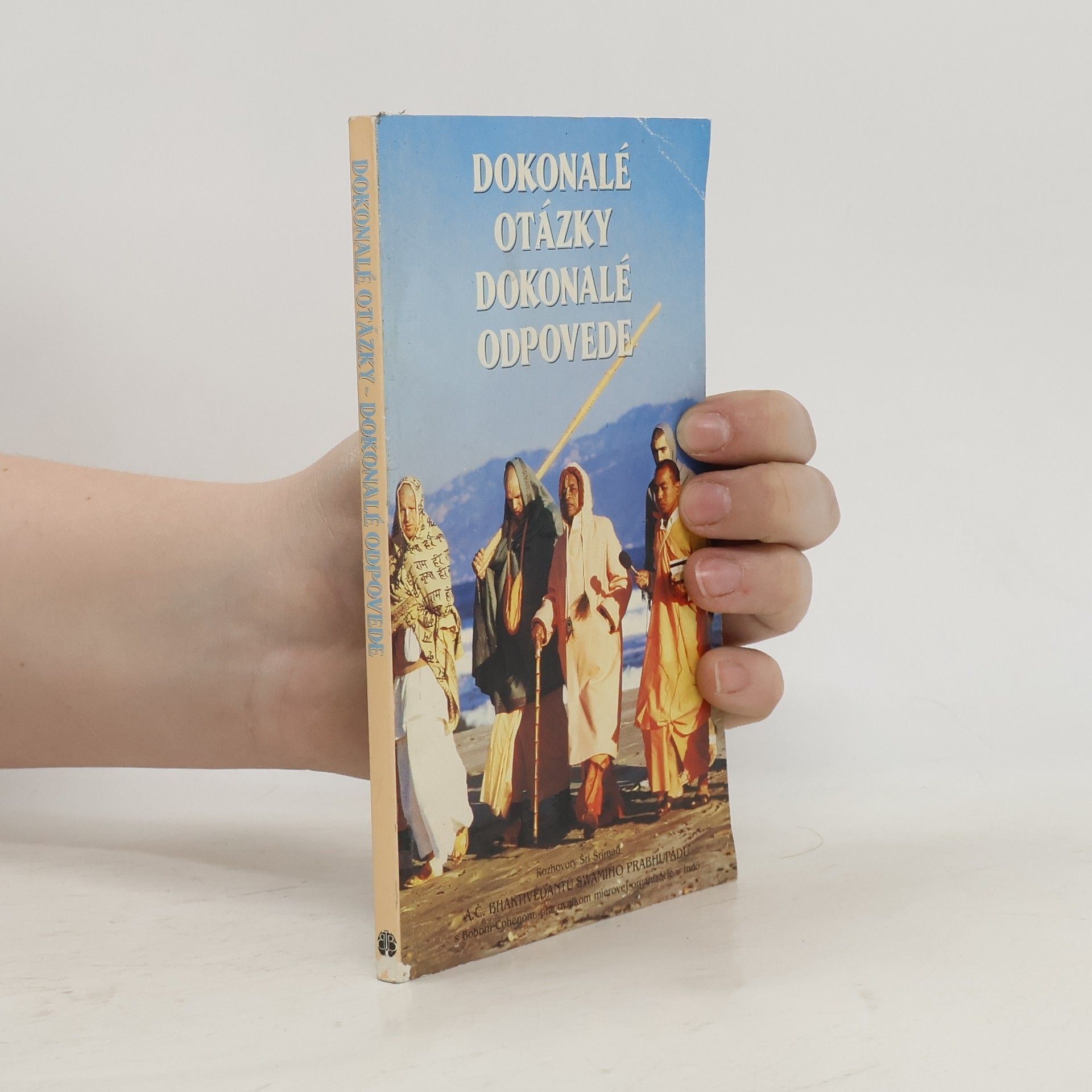 A. C. Bhaktivedanta Swami Prabhupada Dokonalé otázky, dokonalé odpovede. Dokonalosť jogy