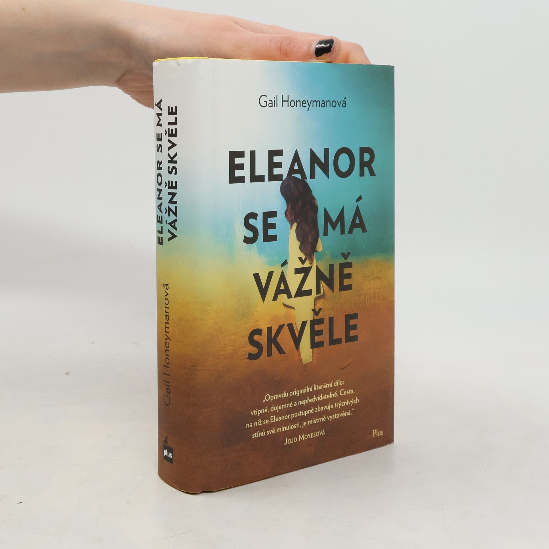 Gail Honeyman Eleanor se má vážně skvěle