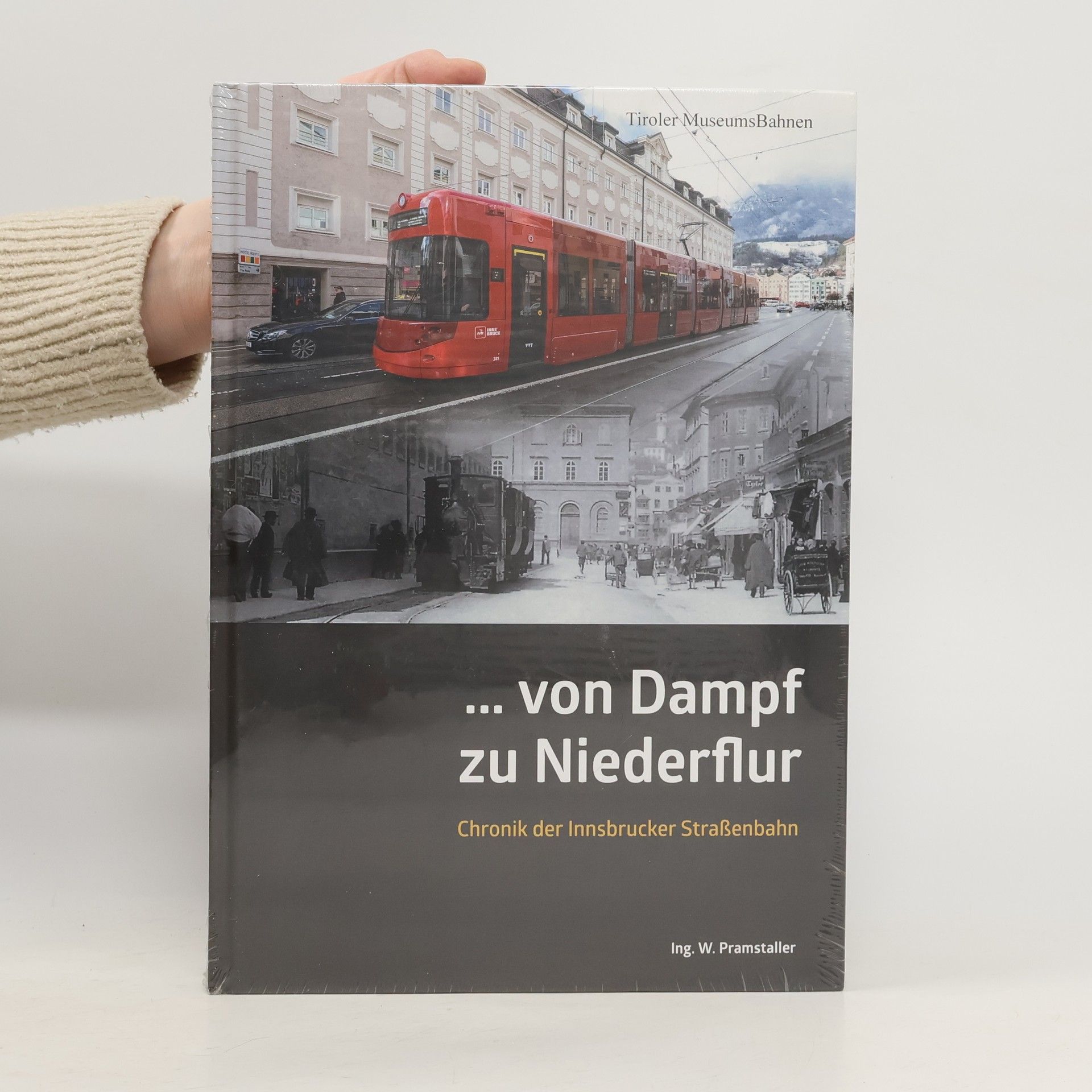 Walter Pramstaller Von Dampf zu Niederflur