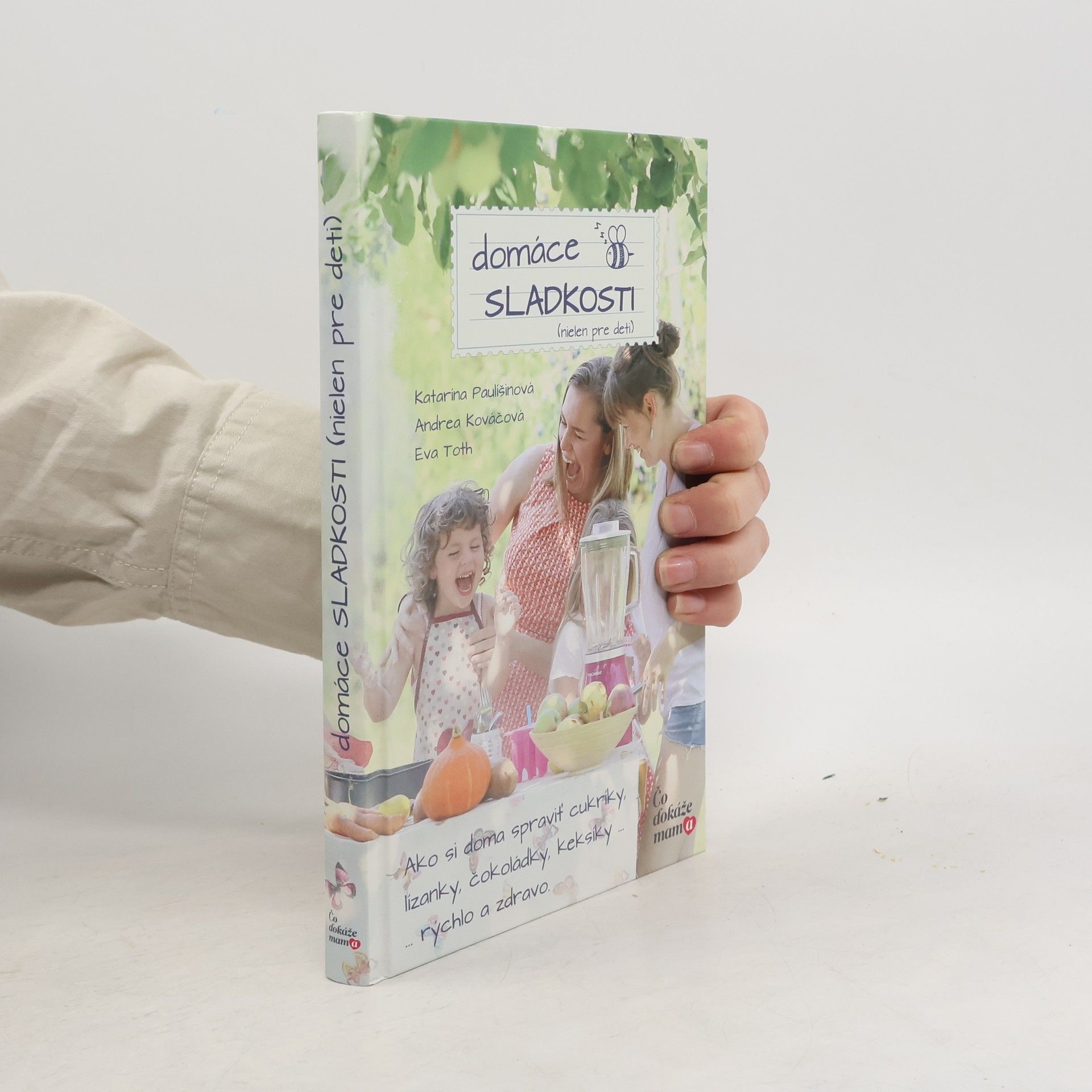 Katarína Paulíšinová Zdravé domáce sladkosti