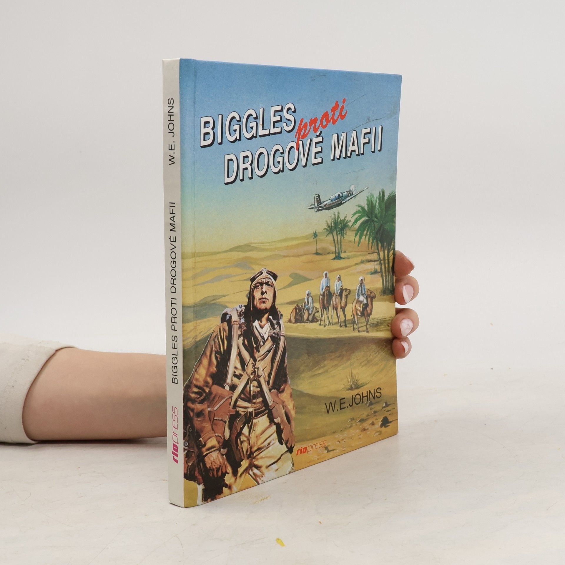 W. E. Johns Biggles proti drogové mafii