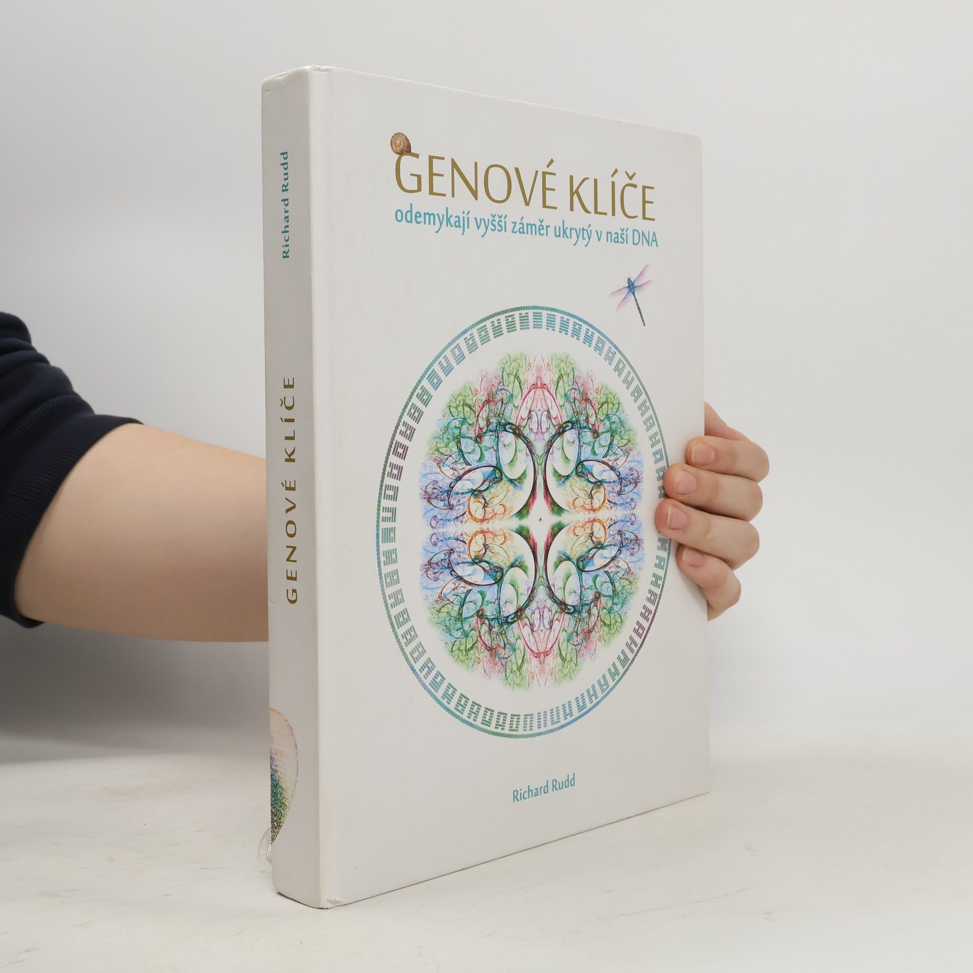Richard Rudd Genové klíče odemykají vyšší záměr ukrytý v naší DNA
