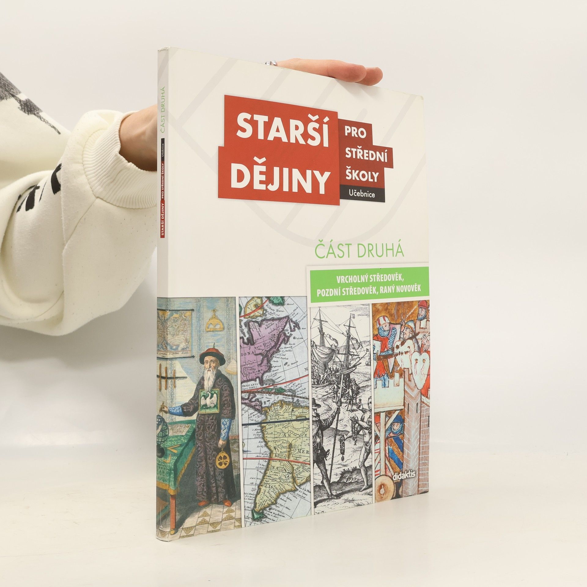 Auteurscollectief Starší dějiny pro střední školy - část druhá (vrcholný středověk až raný novověk)