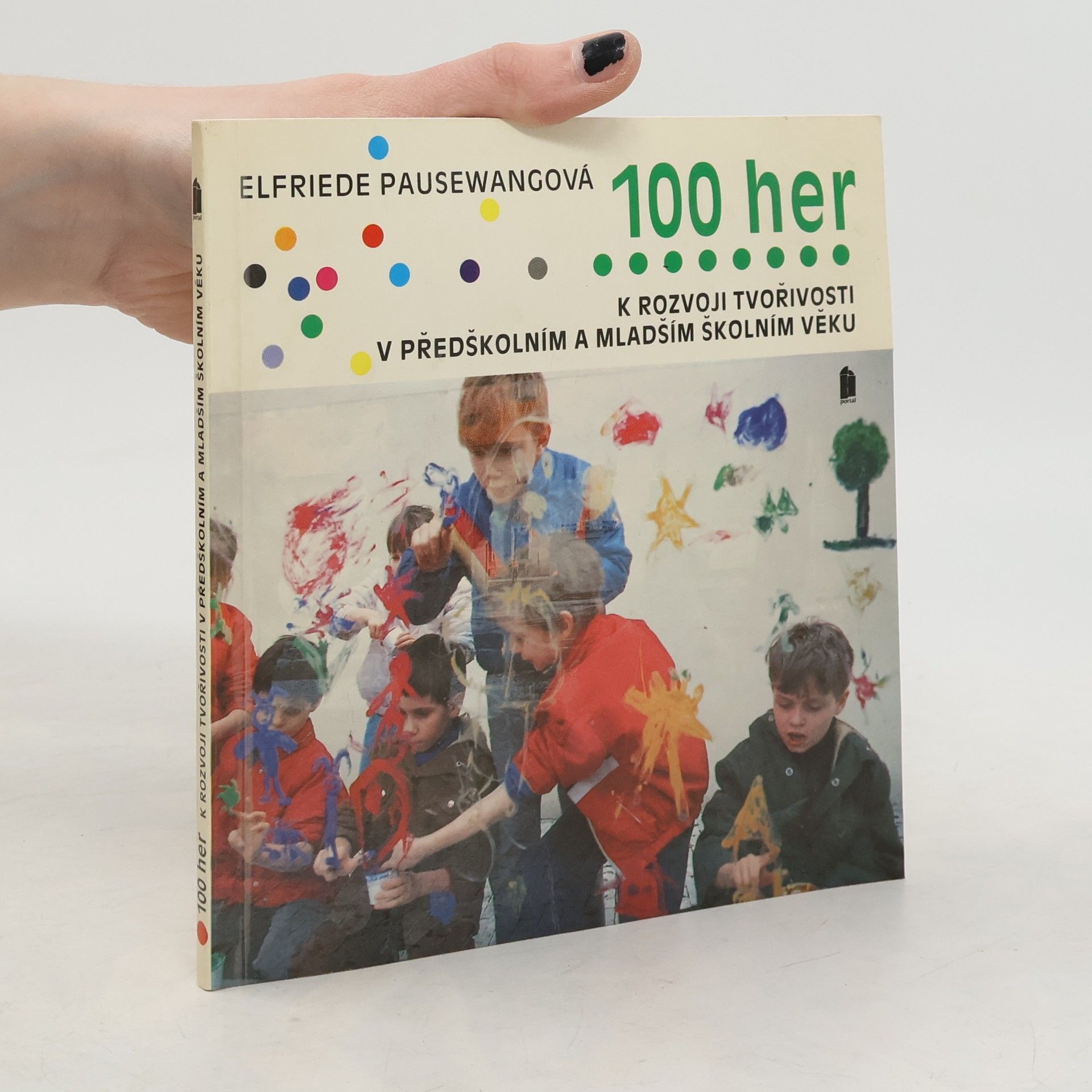 Elfriede Pausewang 100 her k rozvoji tvořivosti v předškolním a mladším školním věku