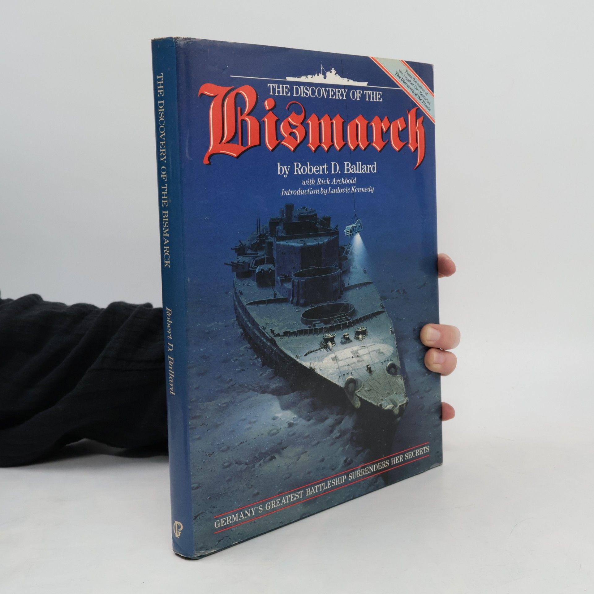 Robert D. Ballard The Discovrery of the Bismarck