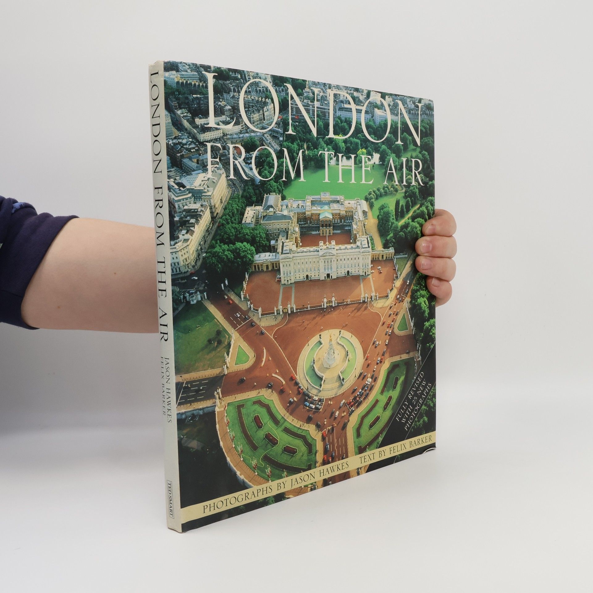 Jason Hawkes London from the Air: Fully Revised With 25 New Photographs