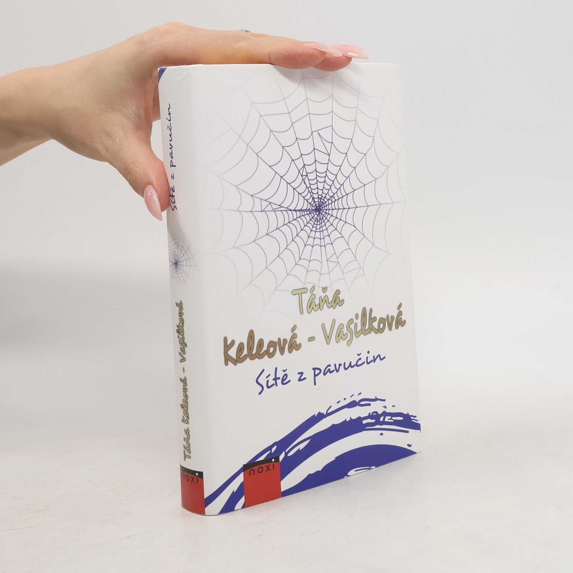Táňa Keleová-Vasilková Sítě z pavučin